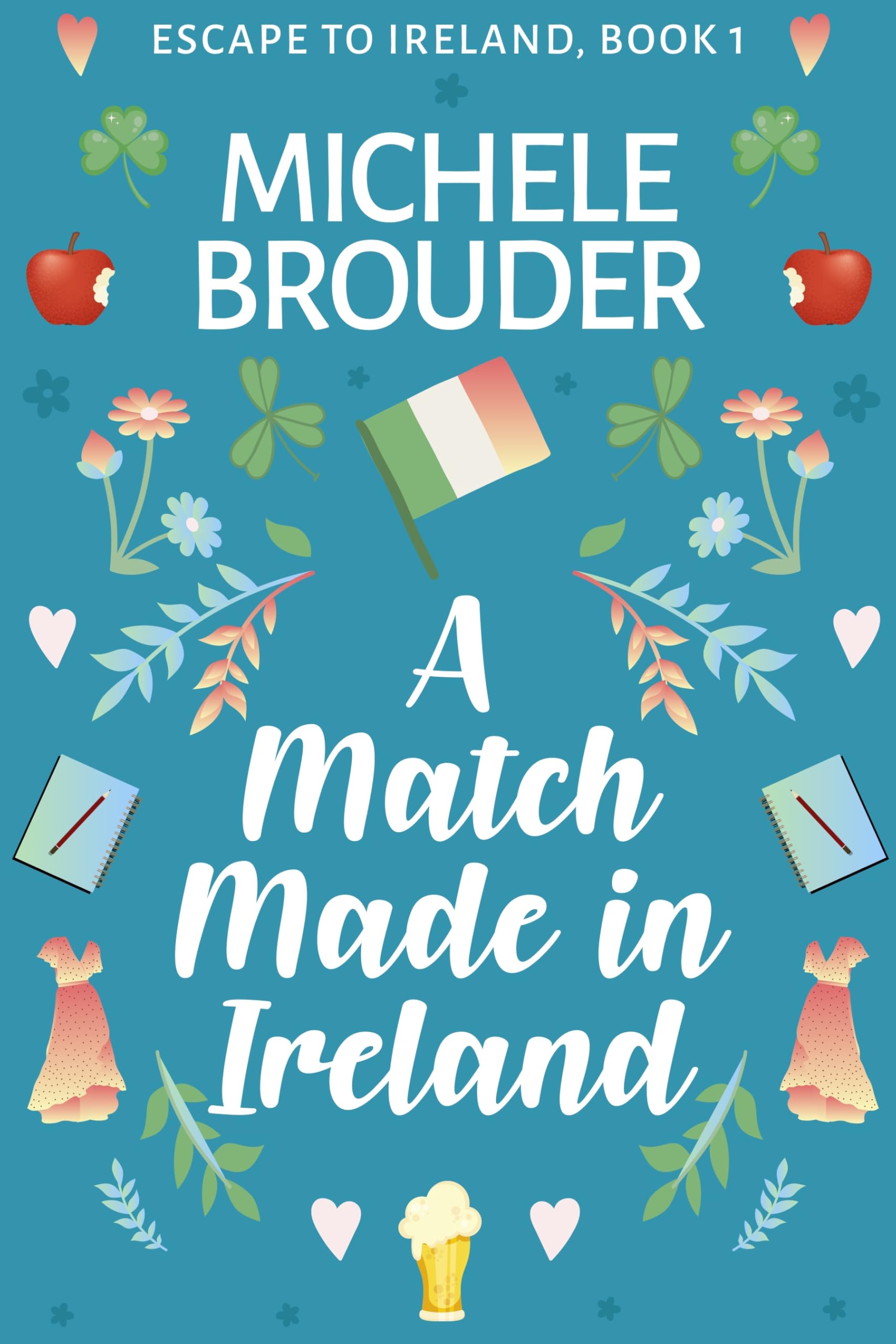 A Match Made in Ireland (Escape to Ireland Book 1)