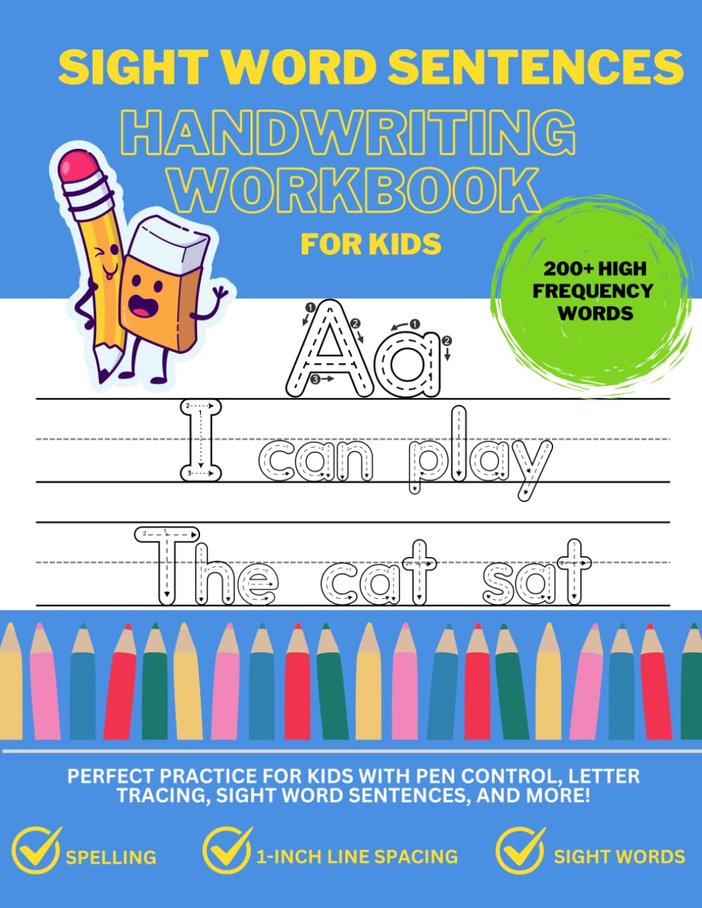 Sight Word Sentence Writing Workbook for Early Learners: 200+ High-Frequency Words Workbook with Tracing, Pen Control, and 1-Inch Line Spacing – ... Kindergarten, and 1st Grade Learning!