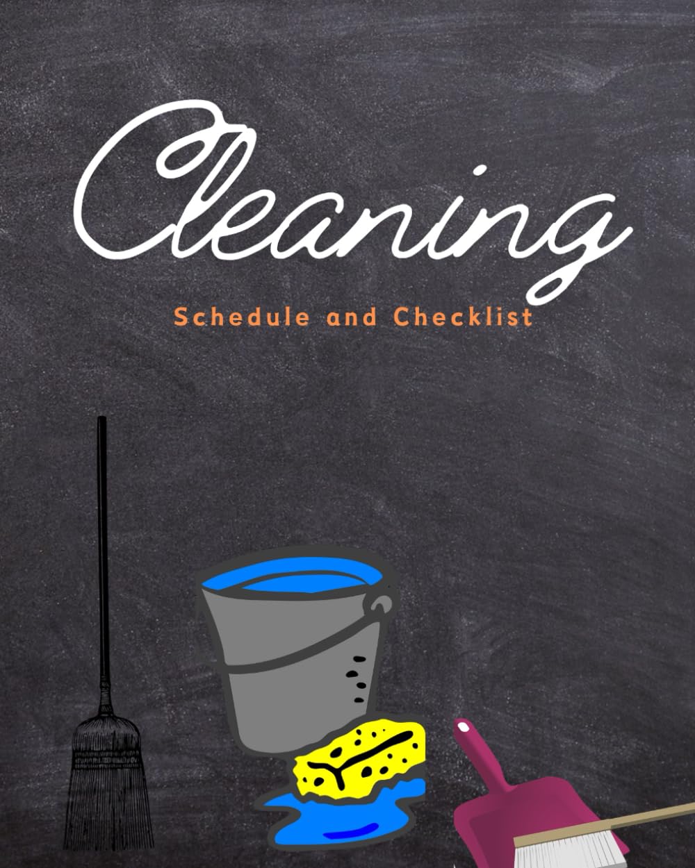 Daily Routine Cleaning Schedule and Checklist: Weekly and Monthly ...