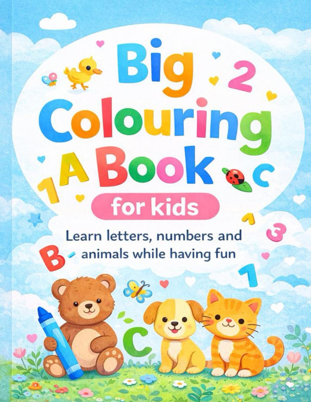 Big Colouring Book for Kids: Learn letters, numbers and animals while having fun
