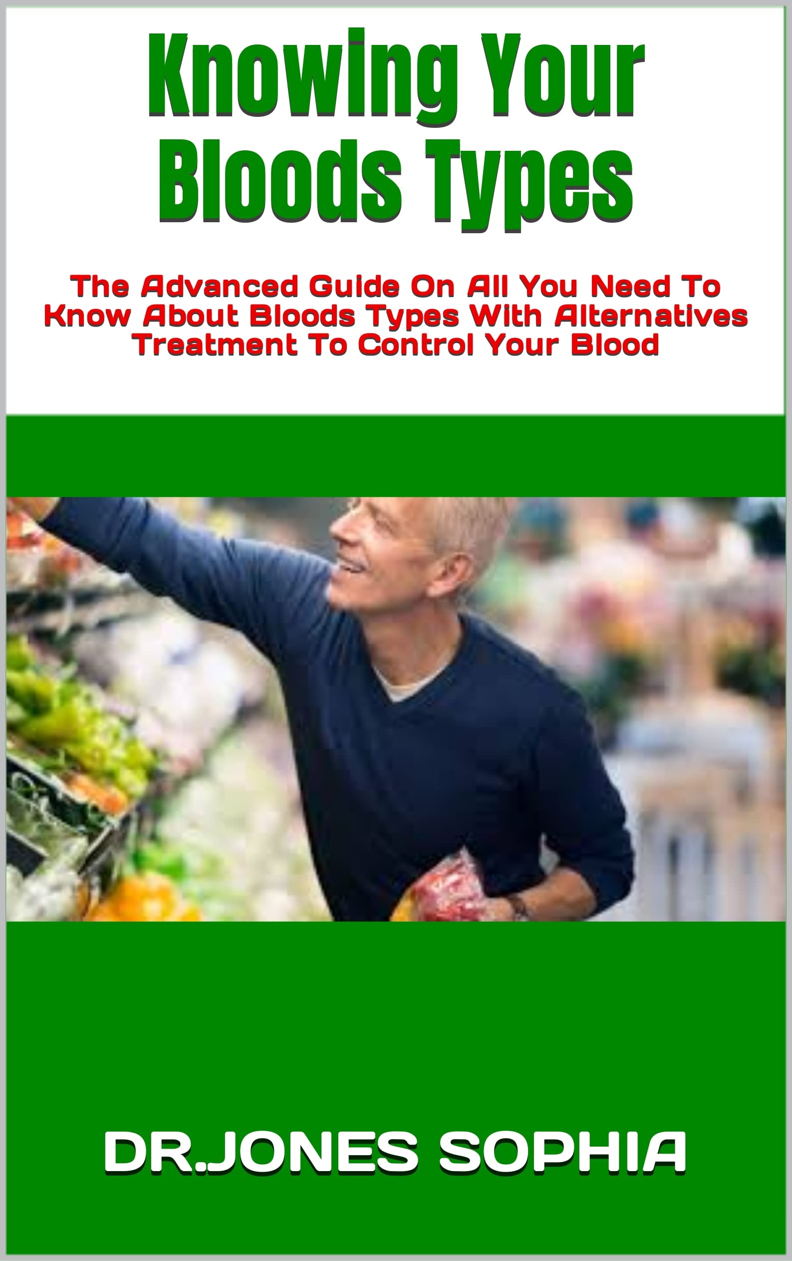 Buy Knowing Your Bloods Types The Advanced Guide On All You Need To