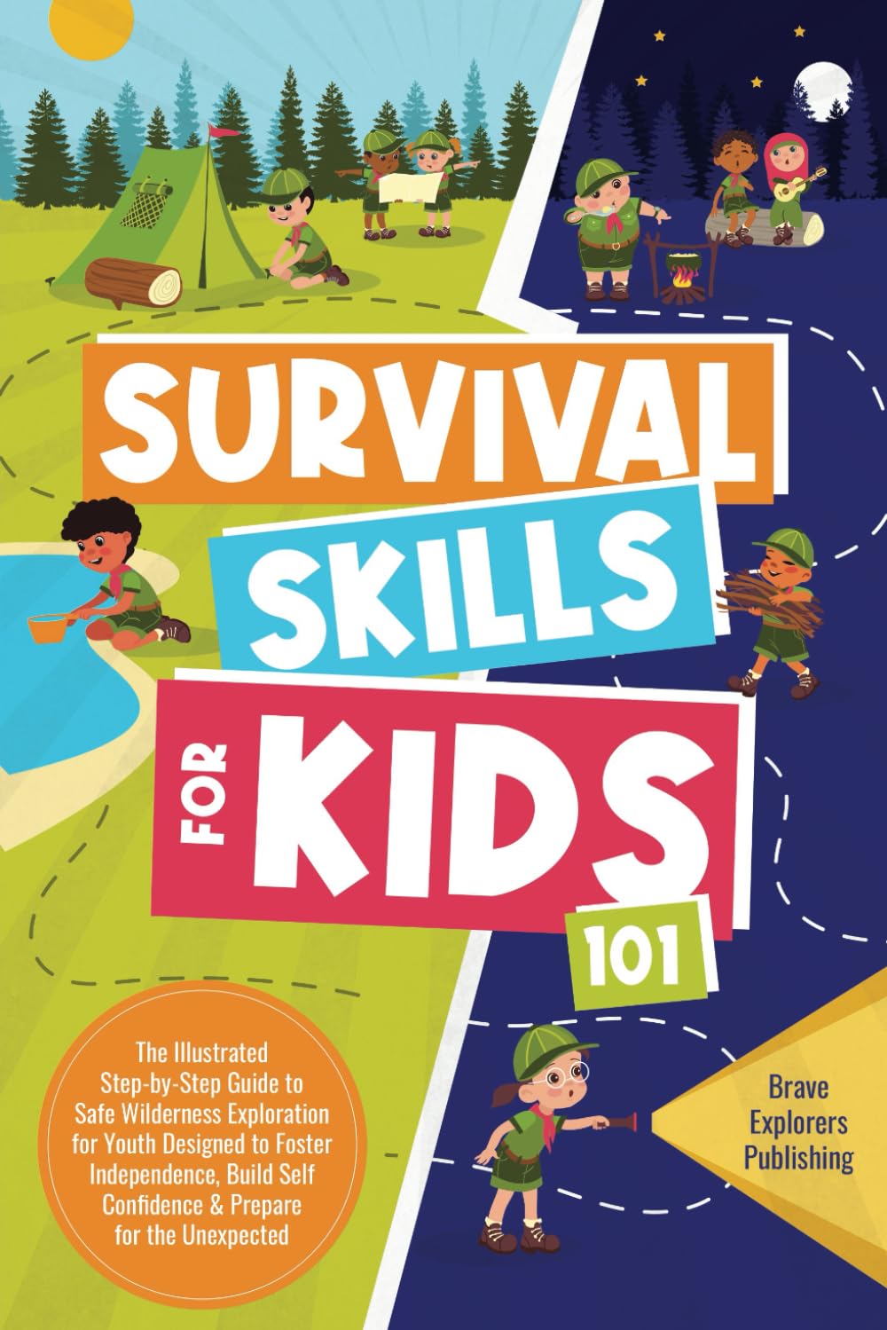 Survival Skills for Kids 101: The Illustrated Step-By-Step Guide to Safe Wilderness Exploration for Youth Designed to Foster Independence, Build Self Confidence & Prepare for the Unexpected [8-12 yrs]