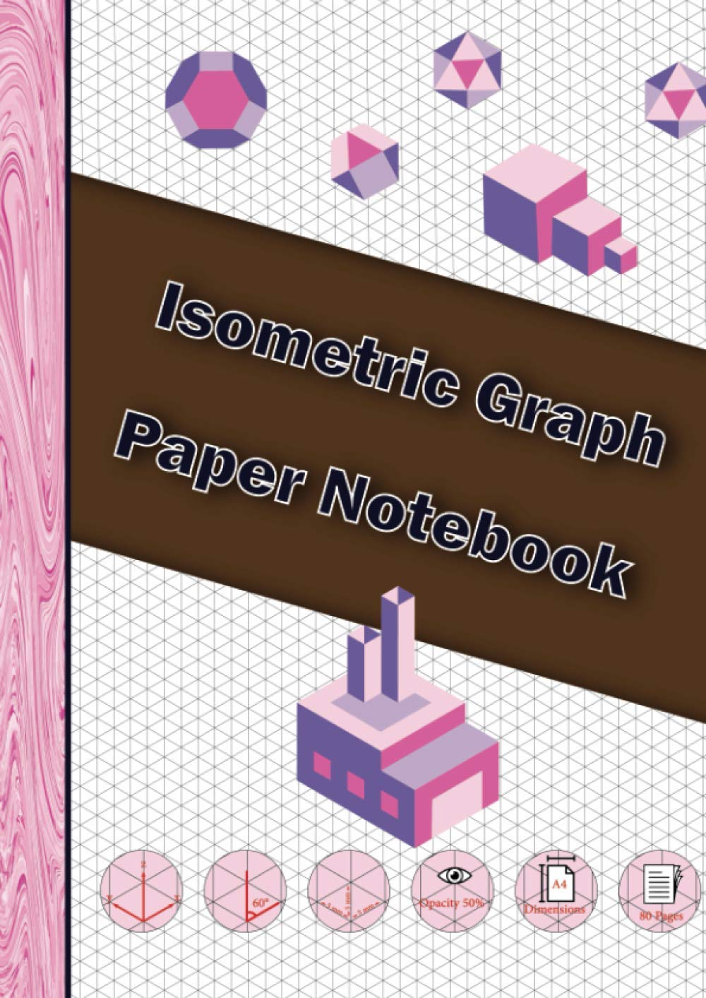 Isometric Graph Paper Notebook: - A4-60 degree, 0.5cm Equilateral Triangle Grid, Brown