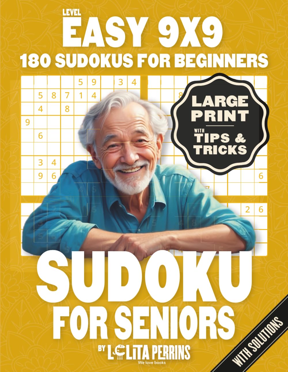 Easy Sudoku for Seniors Large Print: 180 Easy 9x9 Games with Solutions – Large Print – Ideal for Beginners, Adults, and Seniors – Activate Your Brain ... Logic Puzzle Book (Keep Your Mind Active!)