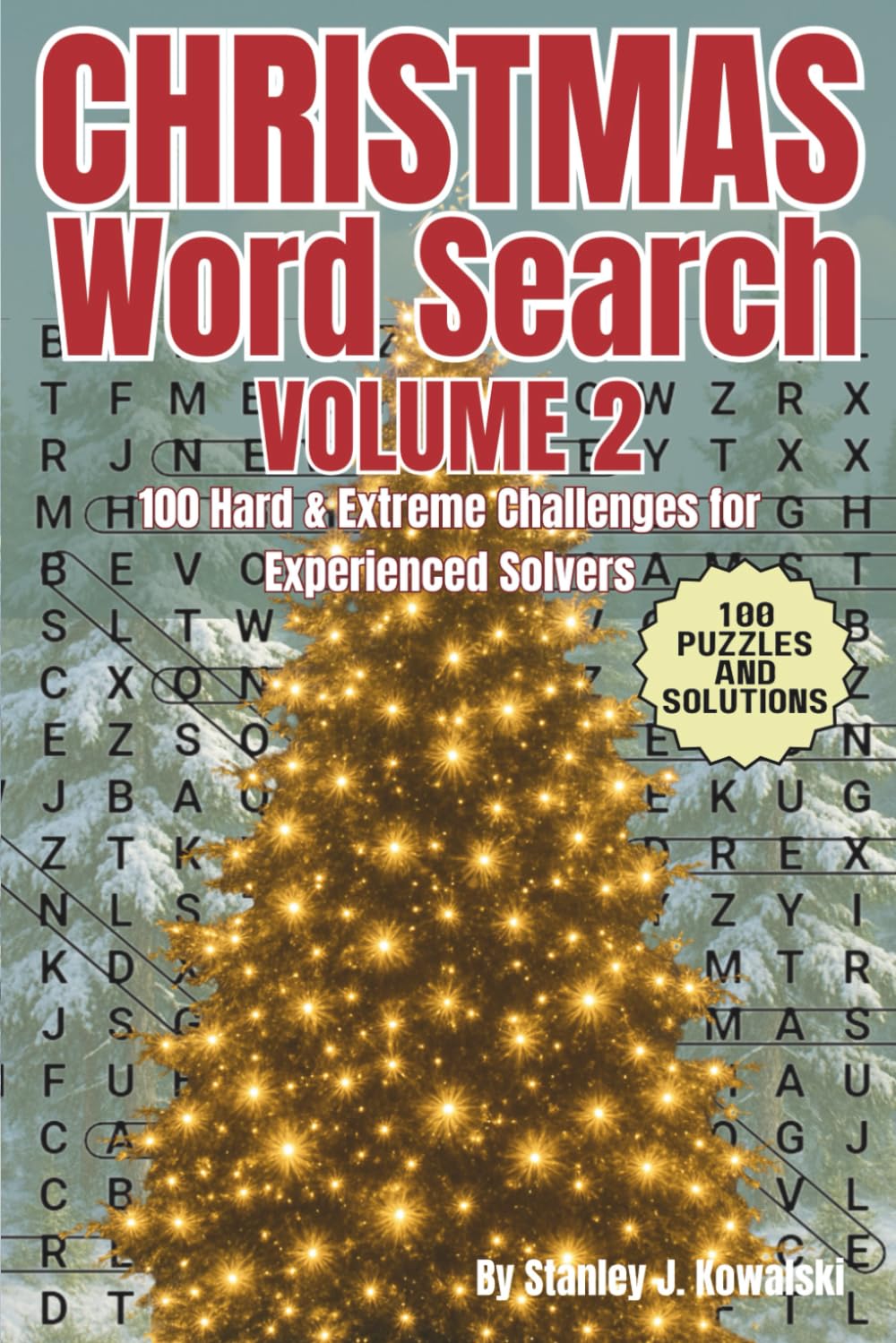 Christmas Word Search: Volume 2: 100 Hard & Extreme Challenges for Experienced Solvers (Holiday Word Search Puzzle Books)