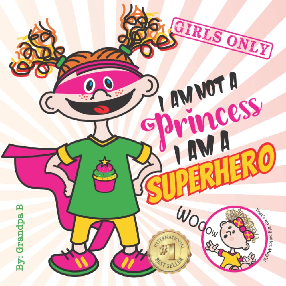 I am not a princess, I am a superhero!: Girls Only