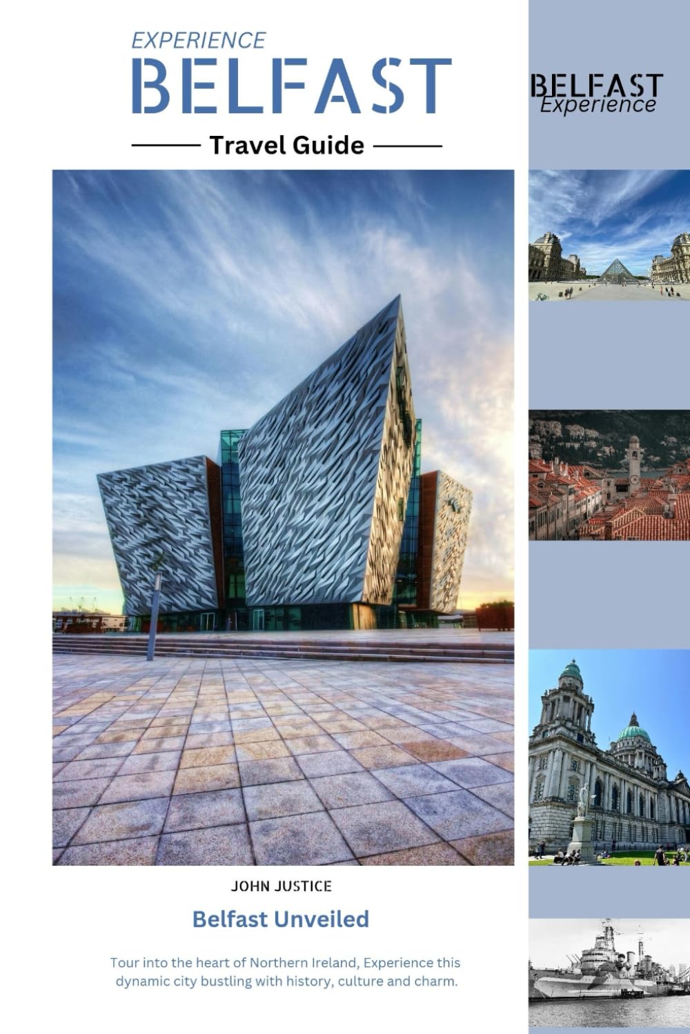 Experience Belfast: Tour into the Heart of Northern Ireland, Experience this Dynamic City bustling with History, Culture and Charm. (The Emerald Guides)