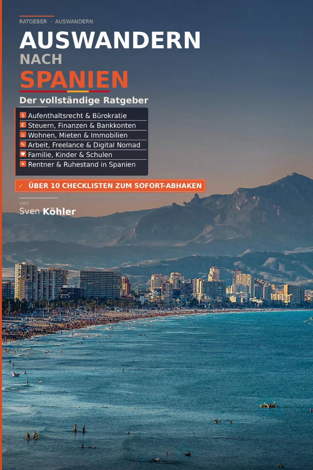 Auswandern nach Spanien: Der vollständige Ratgeber