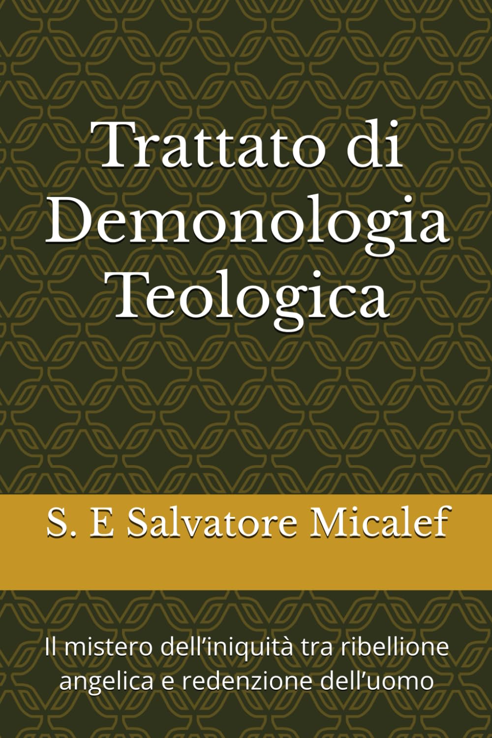 Trattato di Demonologia Teologica: Il mistero dell’iniquità tra ribellione angelica e redenzione dell’uomo
