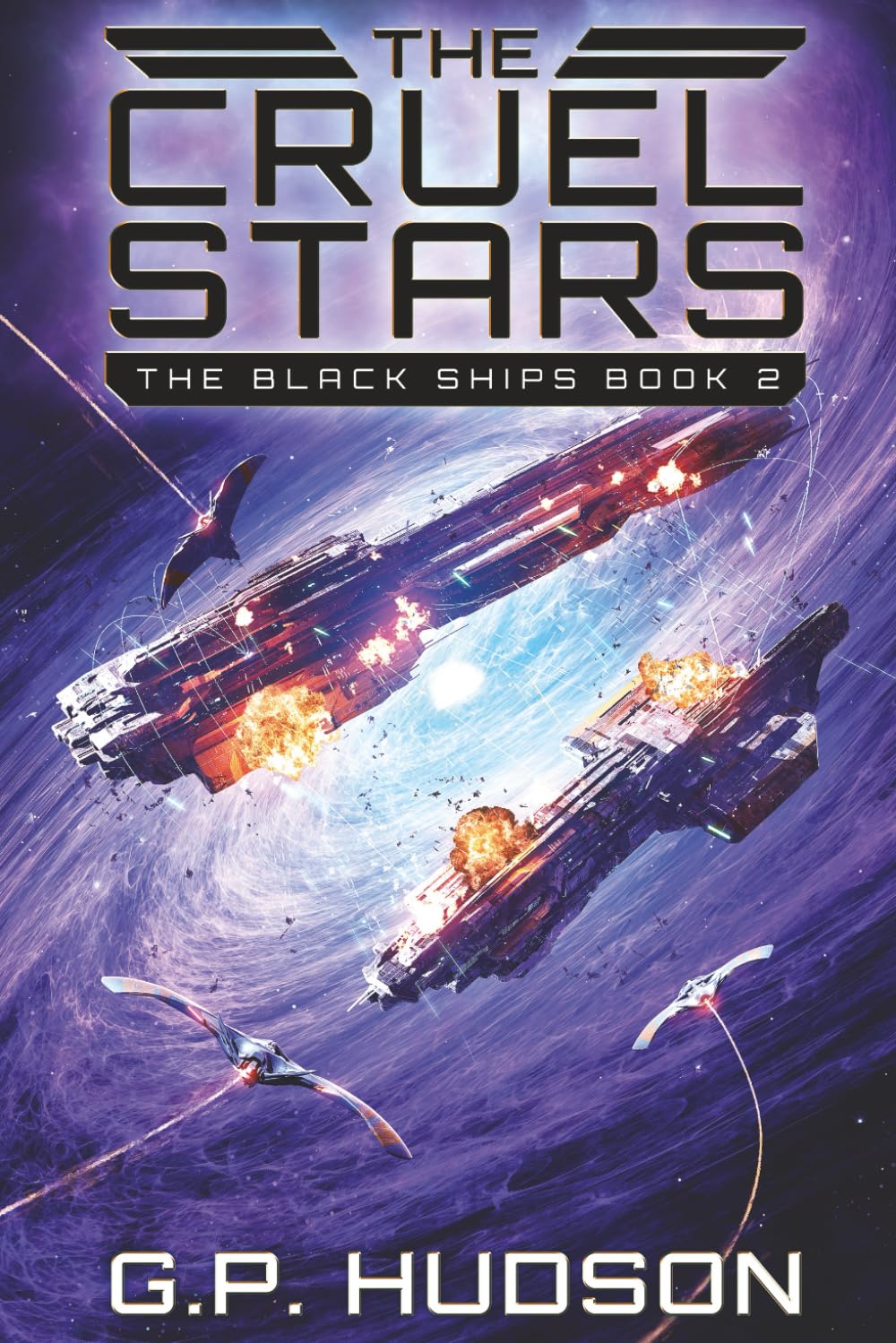 The Cruel Stars: An Epic Space Opera Adventure (The Black Ships)