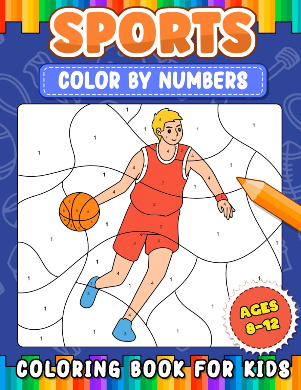 Sports Color By Numbers Coloring Book for Kids Ages 8-12: Number ...