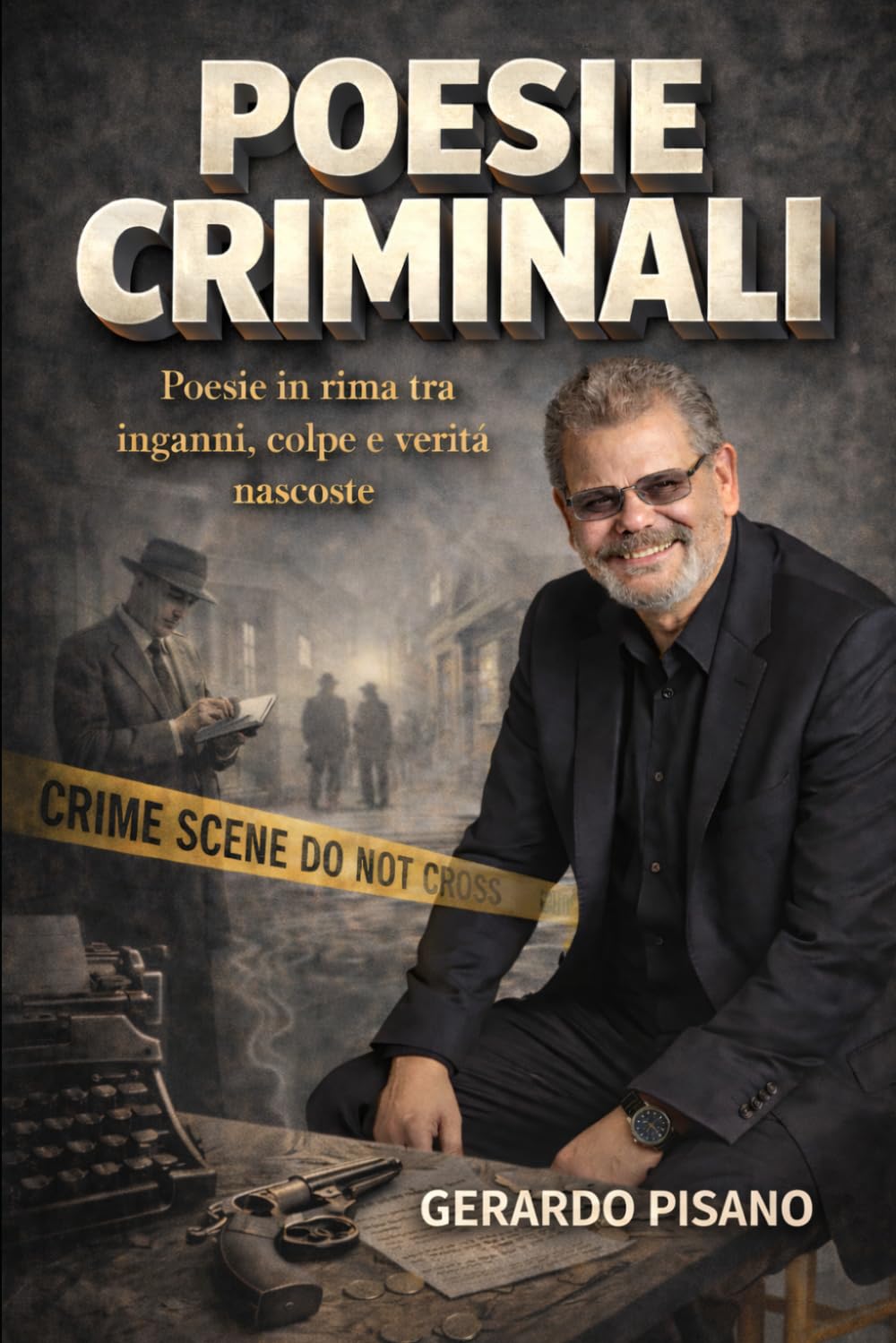 Poesie criminali: poesie in rima tra inganni, colpe e verità nascoste