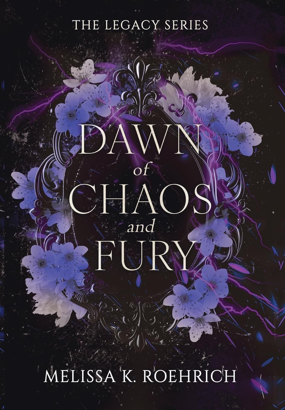 Dawn of Chaos and Fury: 4 (Legacy)