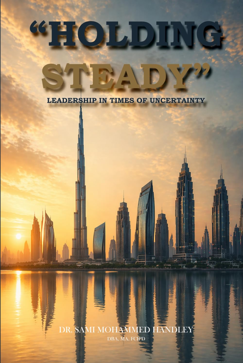 Holding Steady: Leadership reflections from Days of Uncertainty