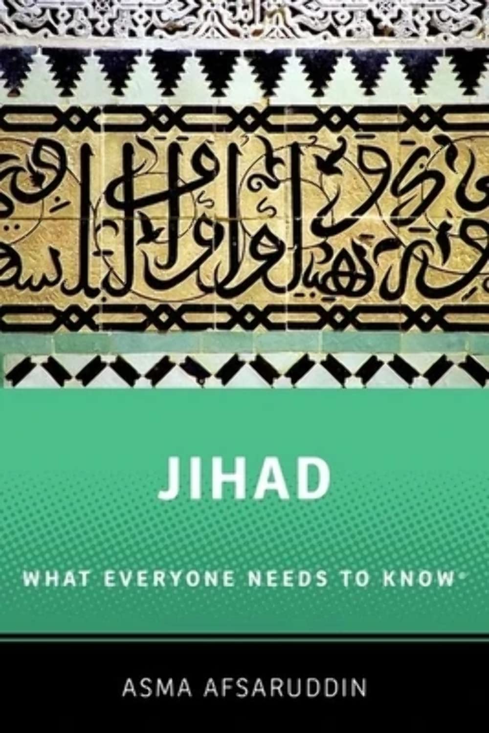 Jihad: What Everyone Needs to Know : What Everyone Needs to Know ® by Asma ...