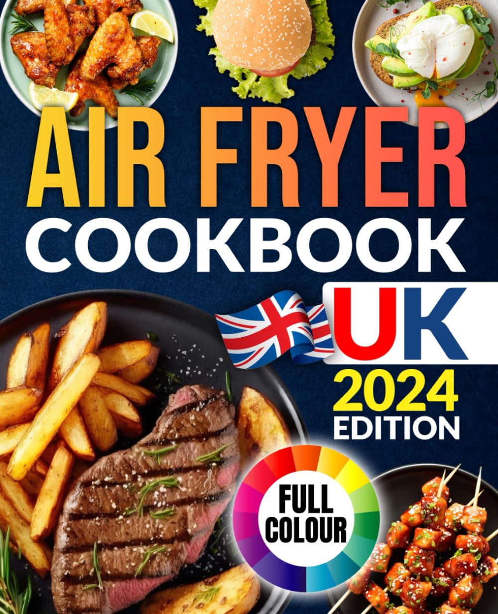Air Fryer Cookbook UK: Simple and Delicious Recipes with Coloured Pictures