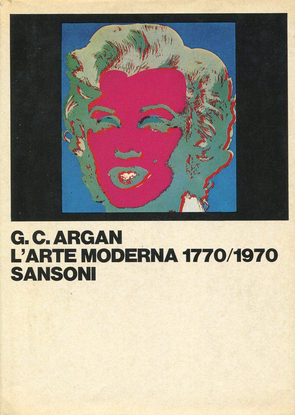 LT- L'ARTE MODERNA 1770/1970 - ARGAN - SANSONI --- 1975- CS- XFS39