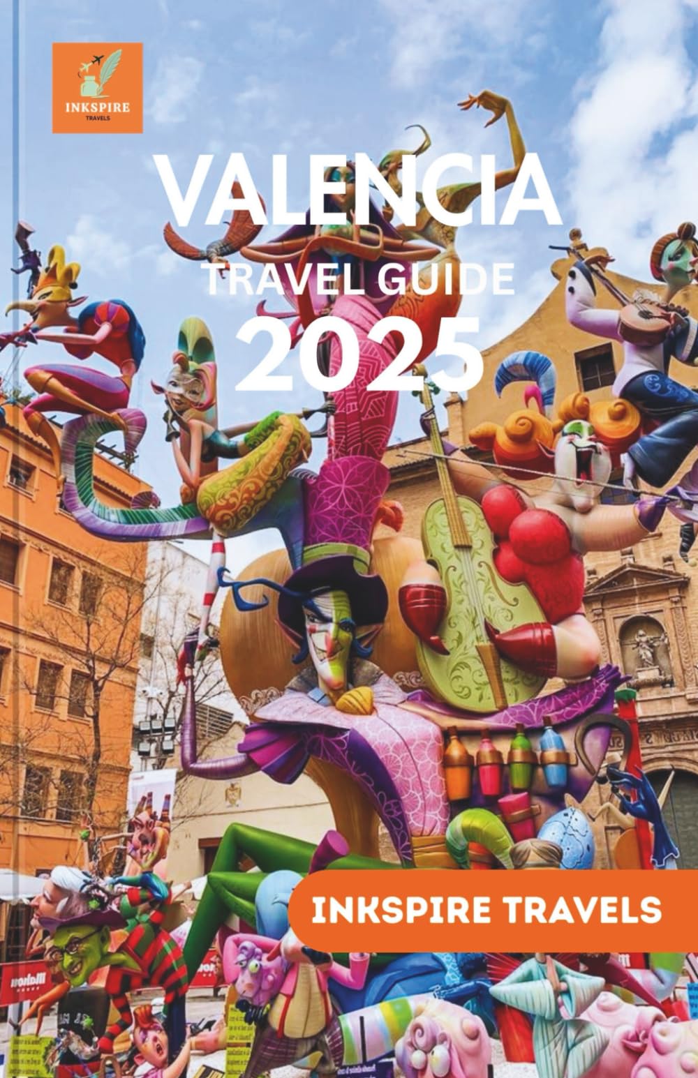 Valencia Travel Guide 2025: Hidden Gems, Local Flavors, Vibrant Culture, and Memorable Adventures in Spain’s Coastal Jewel