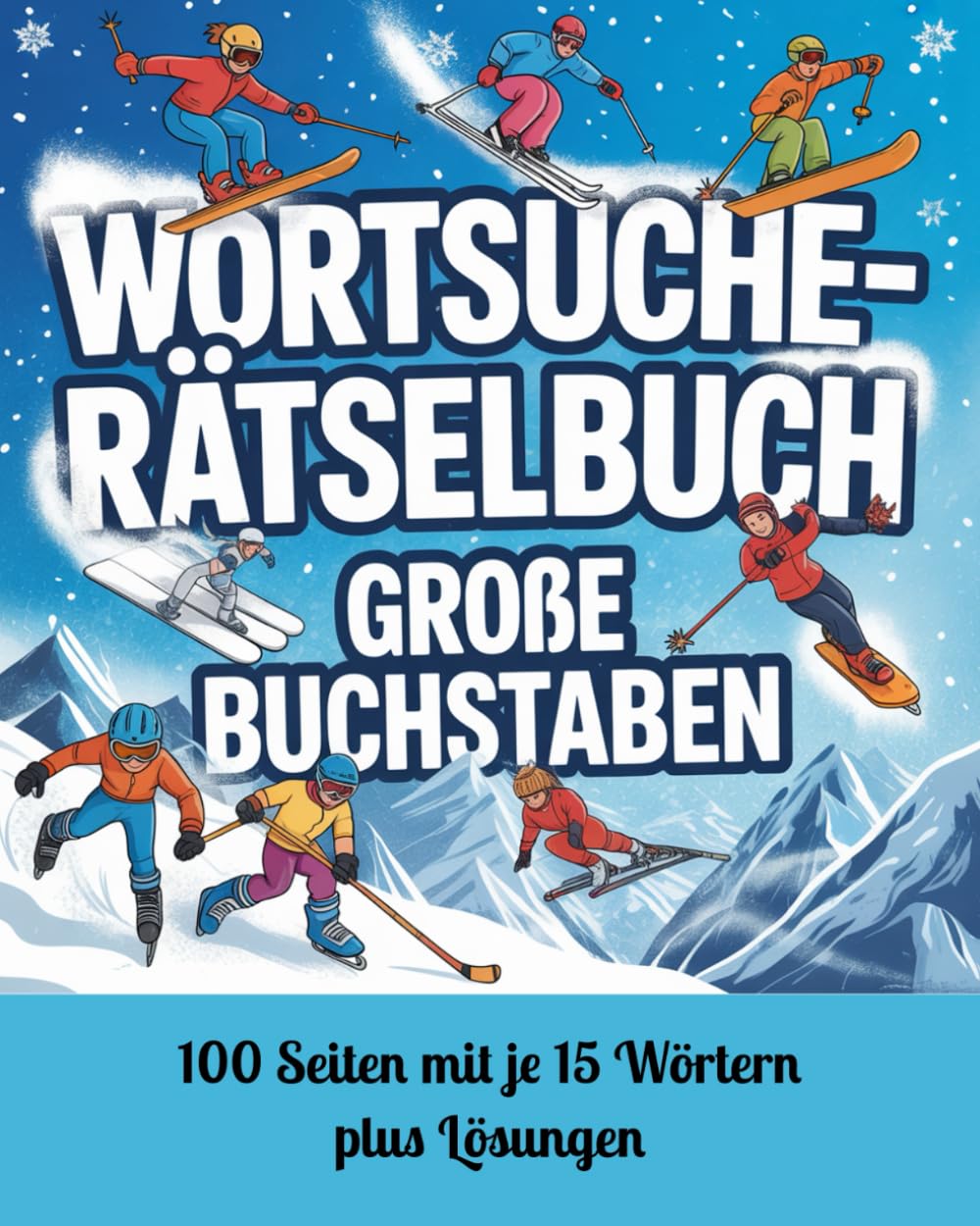 Wortsuche Rätselbuch: Alles zum Thema Wintersport Große Schrift
