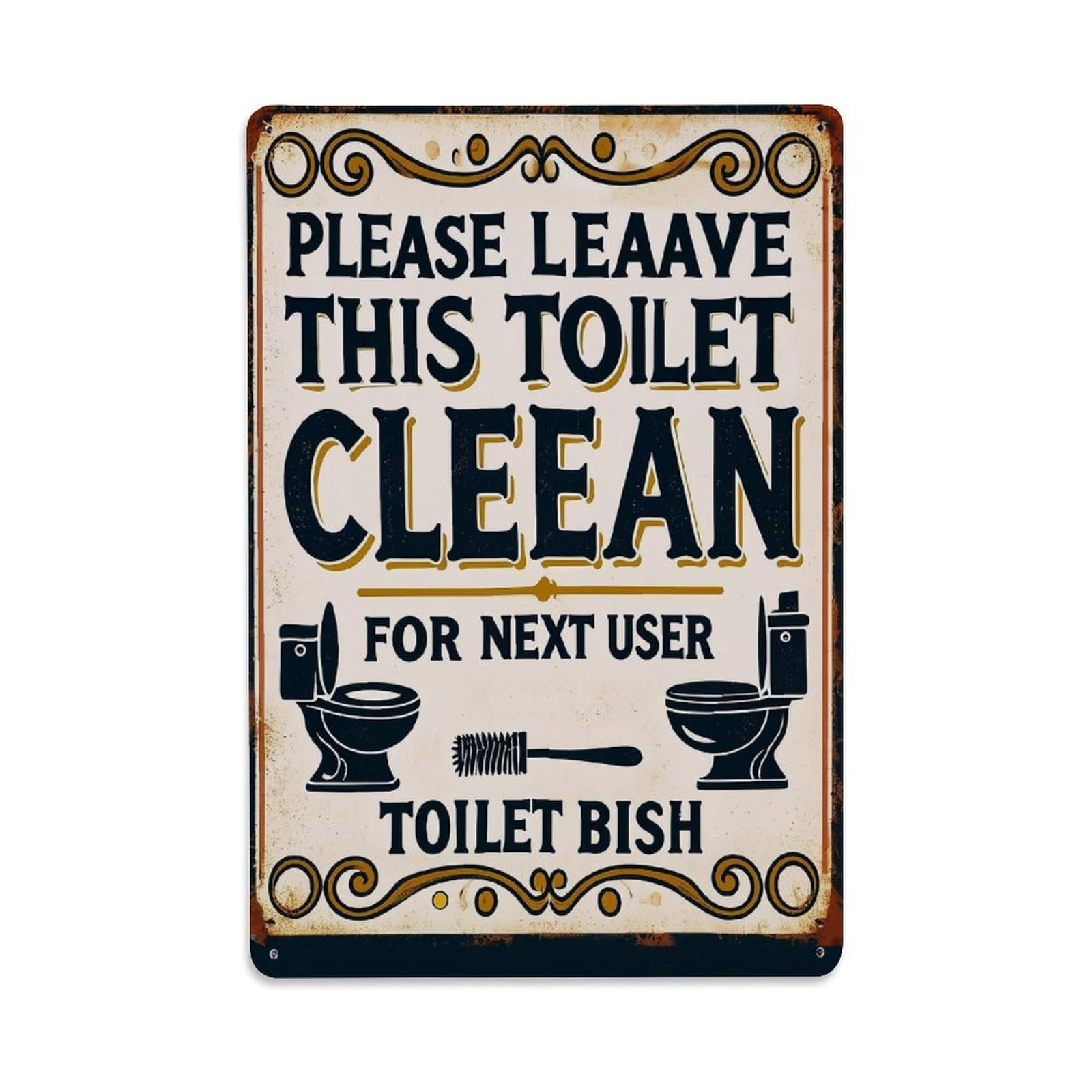 Please Leave This Toilet Clean For Next User Toilet Bish Vintage Tin Sign Retro Metal Wall Decor Metal Poster, Home Bar Garage Farmhouse Cafe Wall Art Decoration 8x12Inches