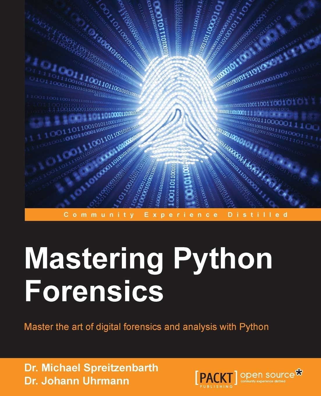 Mastering Python Forensics: Master the art of digital forensics and analysis with Python
