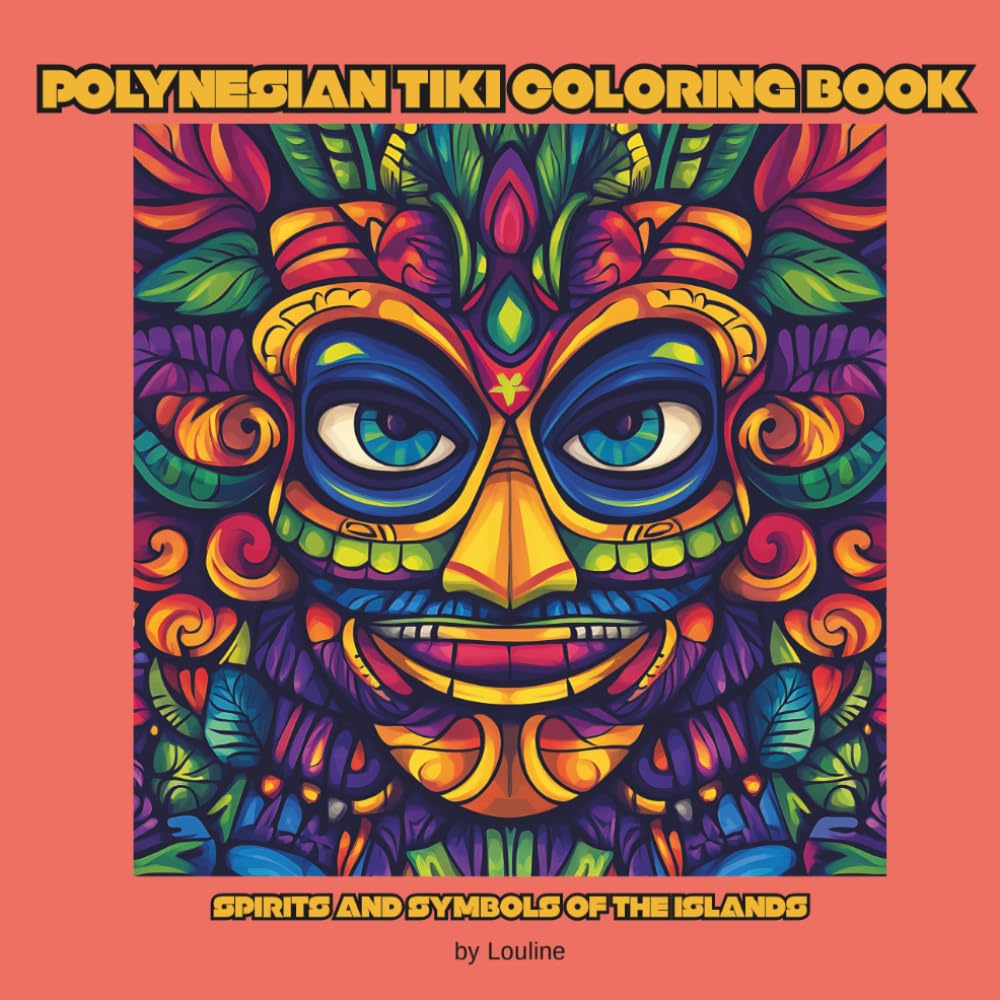 Polynesian Tiki Coloring Book: Spirits and Symbols of the Islands