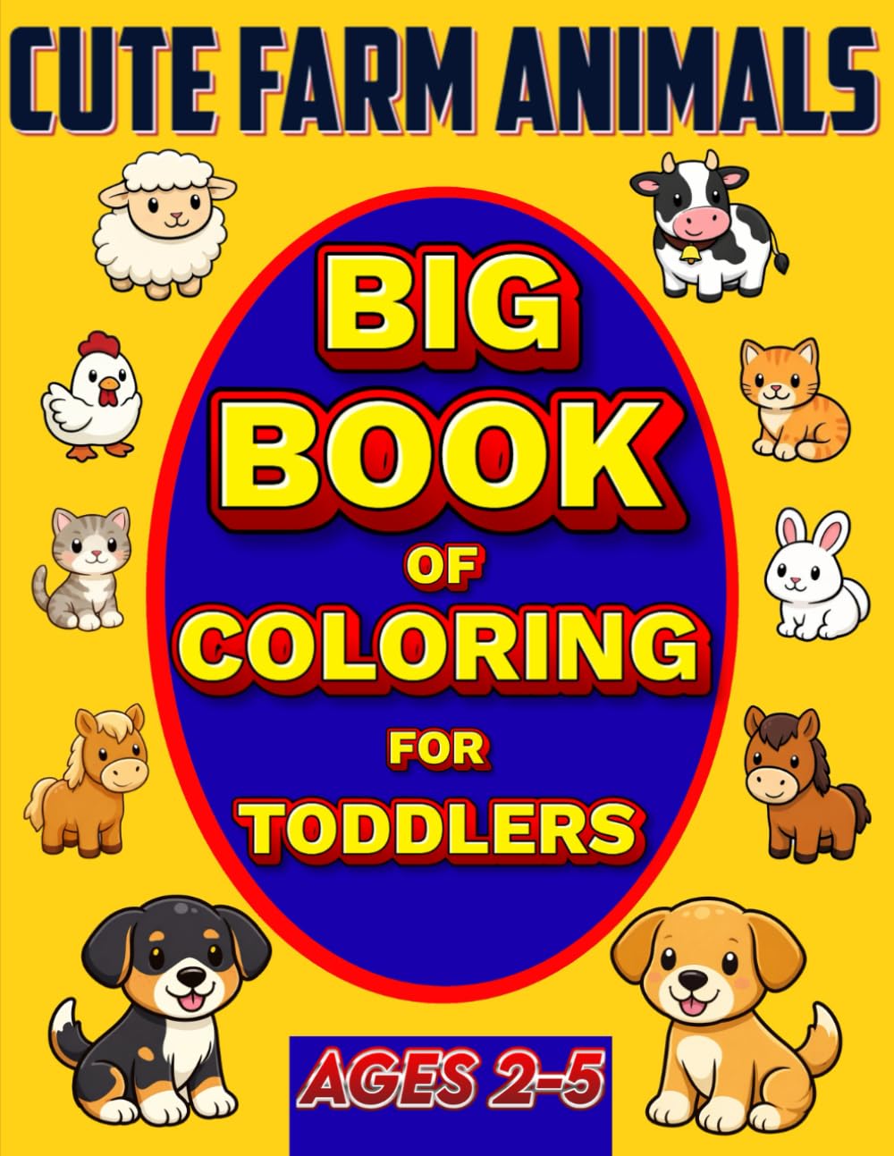 Cute Farm Animals Colouring Book for Toddlers: Big and Simple Colouring Pages with Bold Lines for Kids Aged 2–5