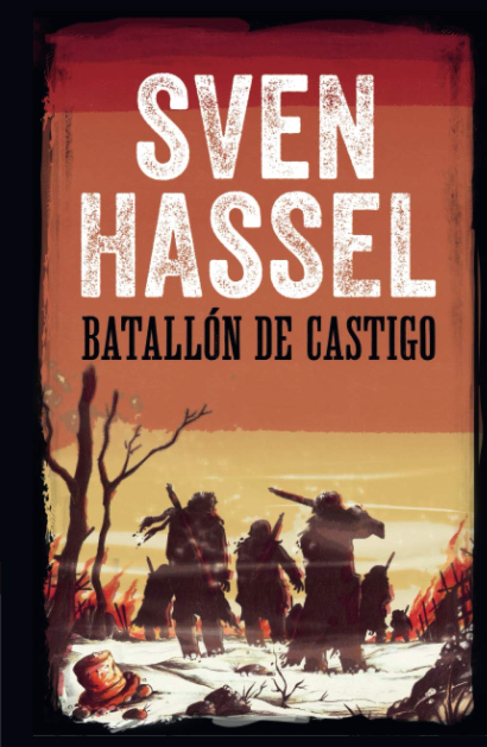 BATALLÓN DE CASTIGO: Edición española (Sven Hassel serie bélica)