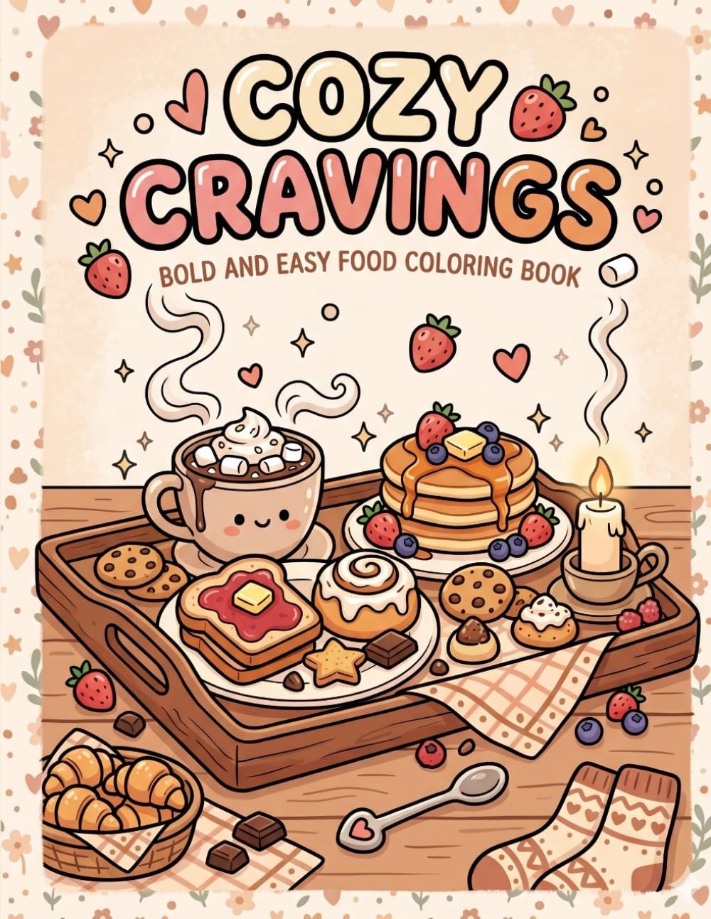 Cozy Cravings: Bold and Simple Food Illustrations for Mindful Relaxation and Stress Relief. (Easy Breezy Bold)