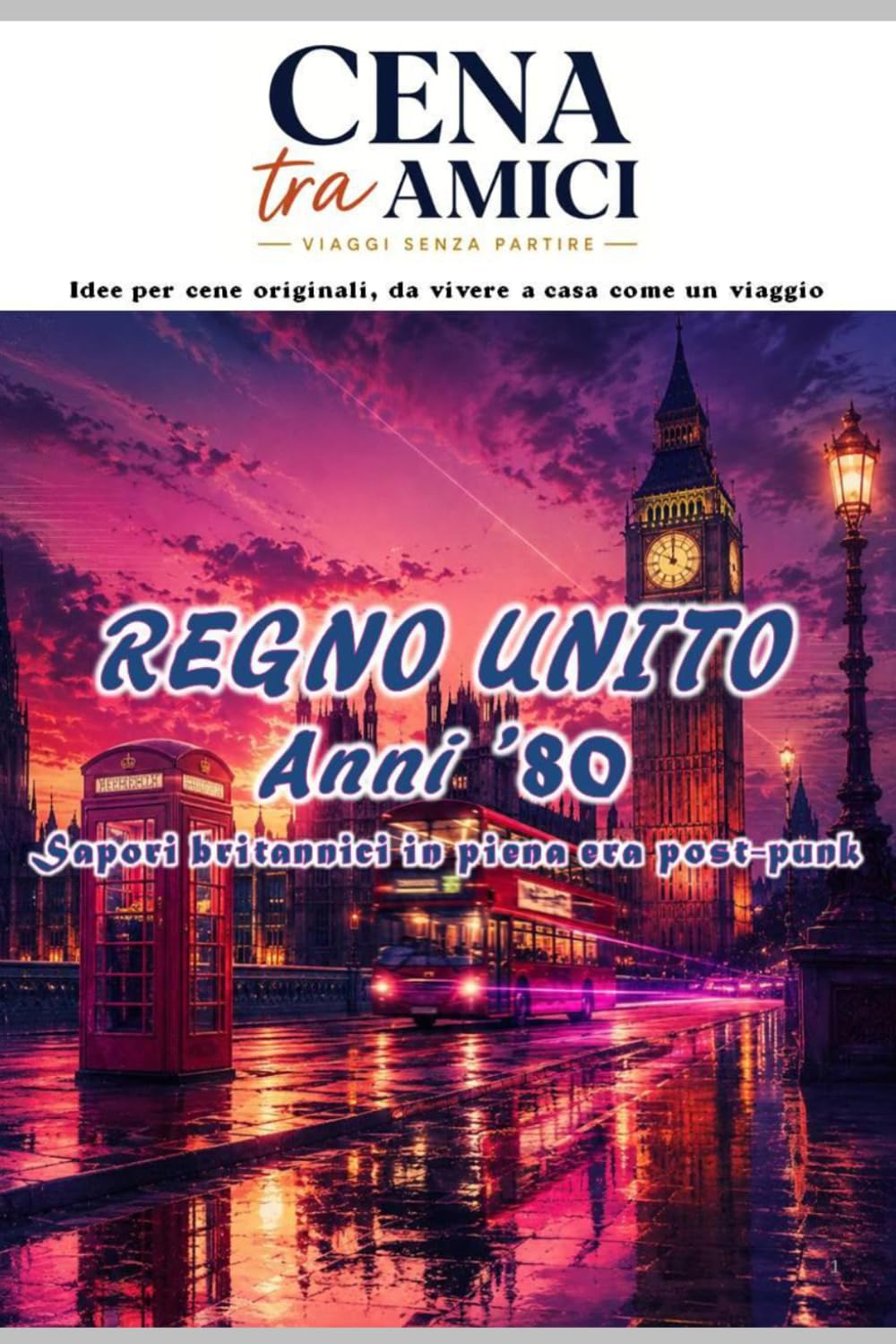 CENE TRA AMICI: Regno Unito: Anni ’80 - Sapori britannici in piena era post-punk