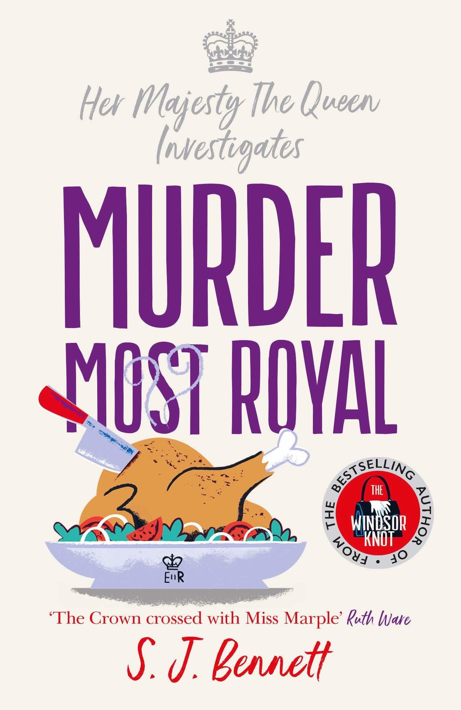 Murder Most Royal: The royally brilliant murder mystery from the author of THE WINDSOR KNOT (Her Majesty Investigates)