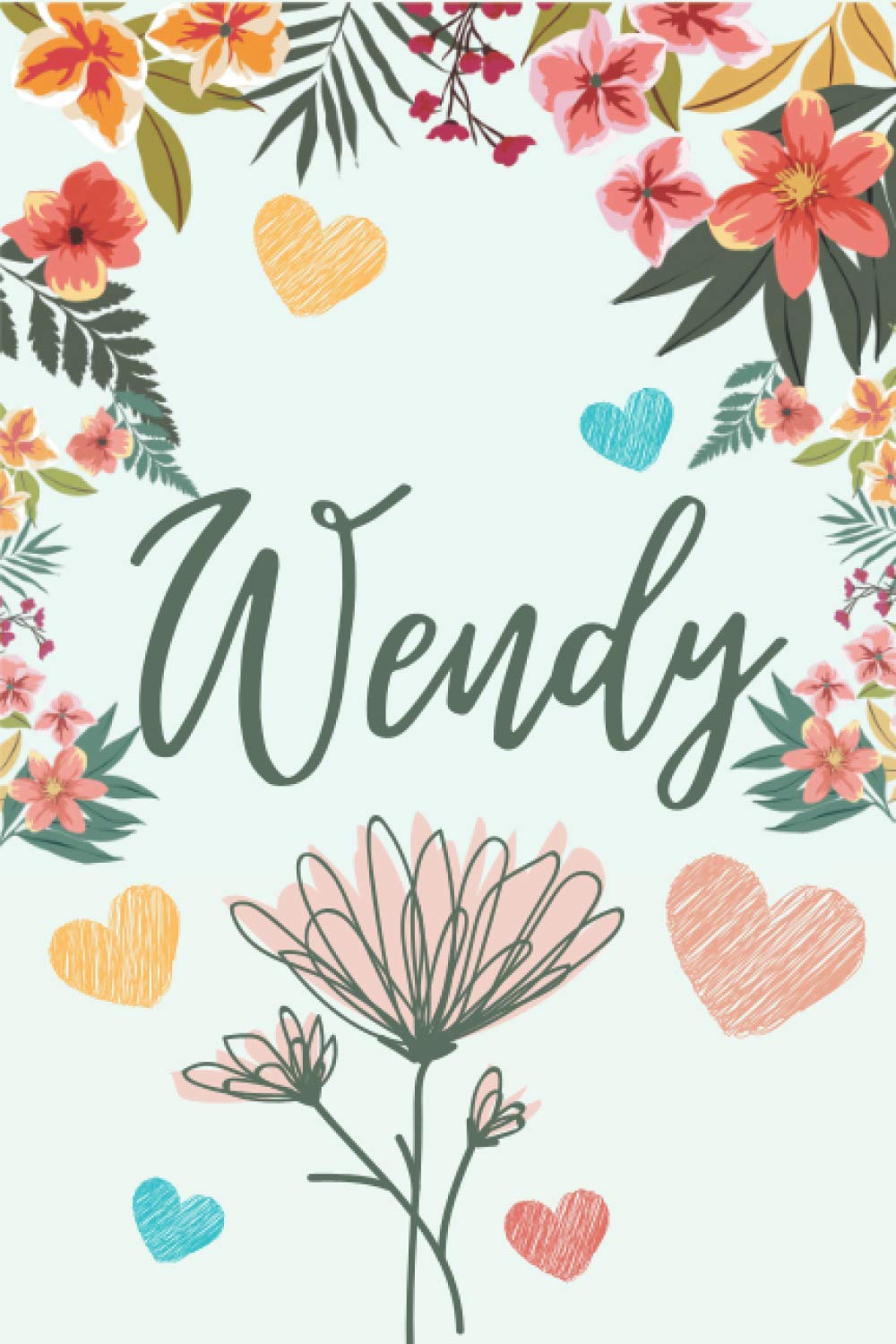 Wendy: Notebook Gift, Wendy name Gifts,Personalized Name Lined Journal Diary Notebook, Gift Idea for Wendy,120 Pages