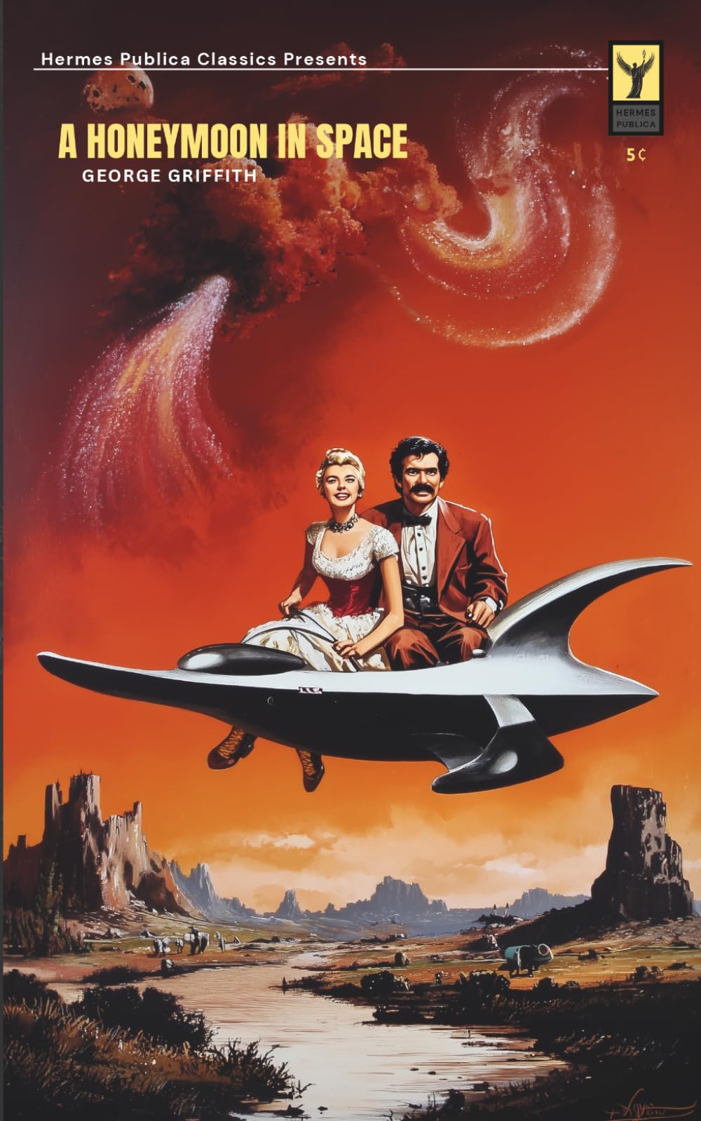A Honeymoon in Space - Cover Illustrated by Robert Jordan G.: (Hermes Publica Classics)