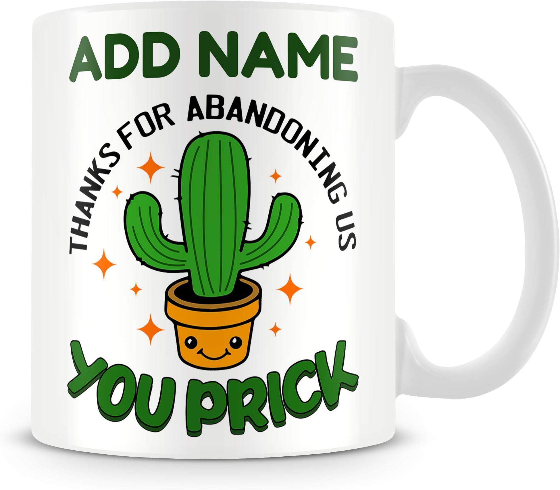 MUGGZ Leaving Work Cactus Mug Personalised Gift - Thanks for Abandoning Us You Prick - Rude Leaving Present for Colleagues Funny Goodbye Gift for Men or Women
