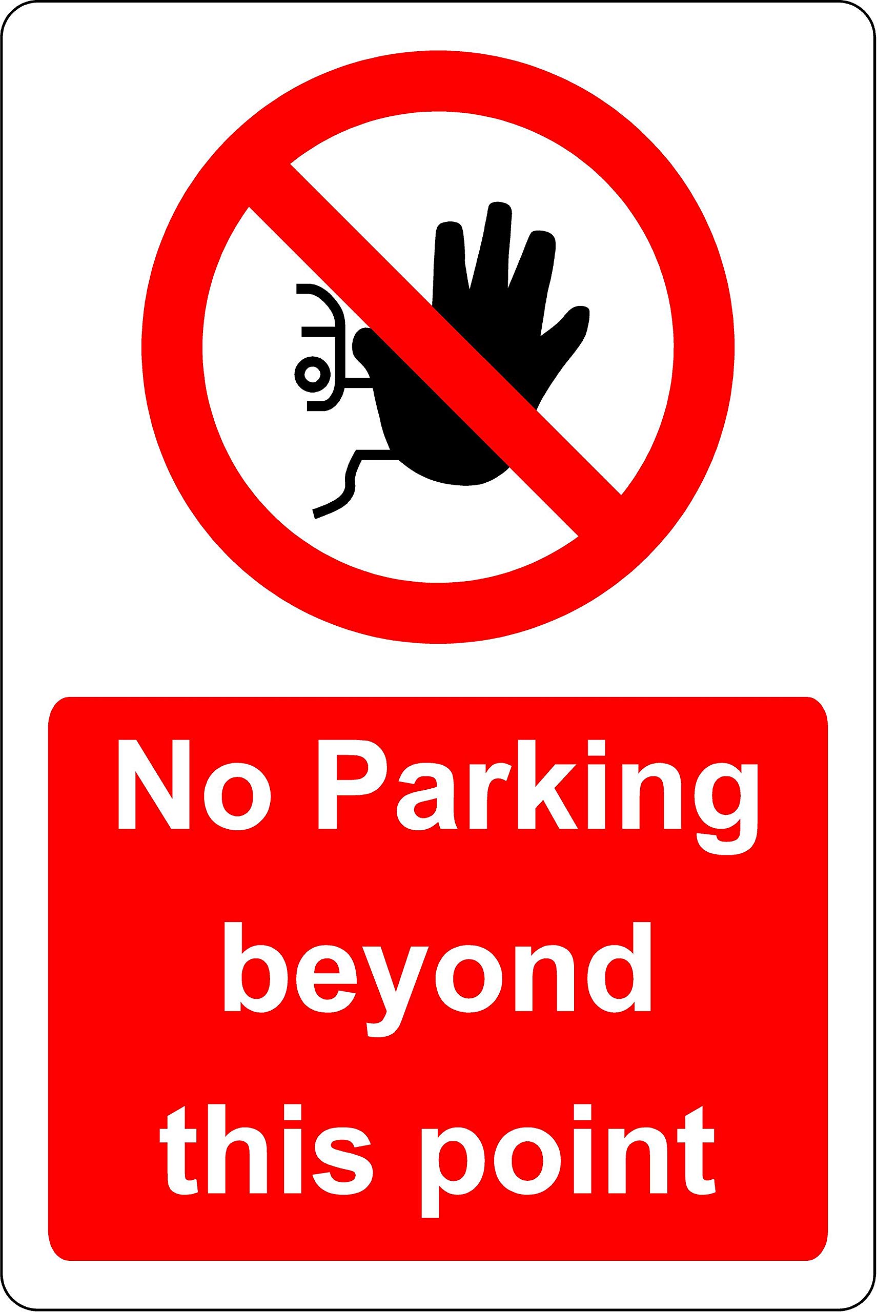 No parking beyond this point sign - 1.2mm Rigid plastic 400mm x 300mm