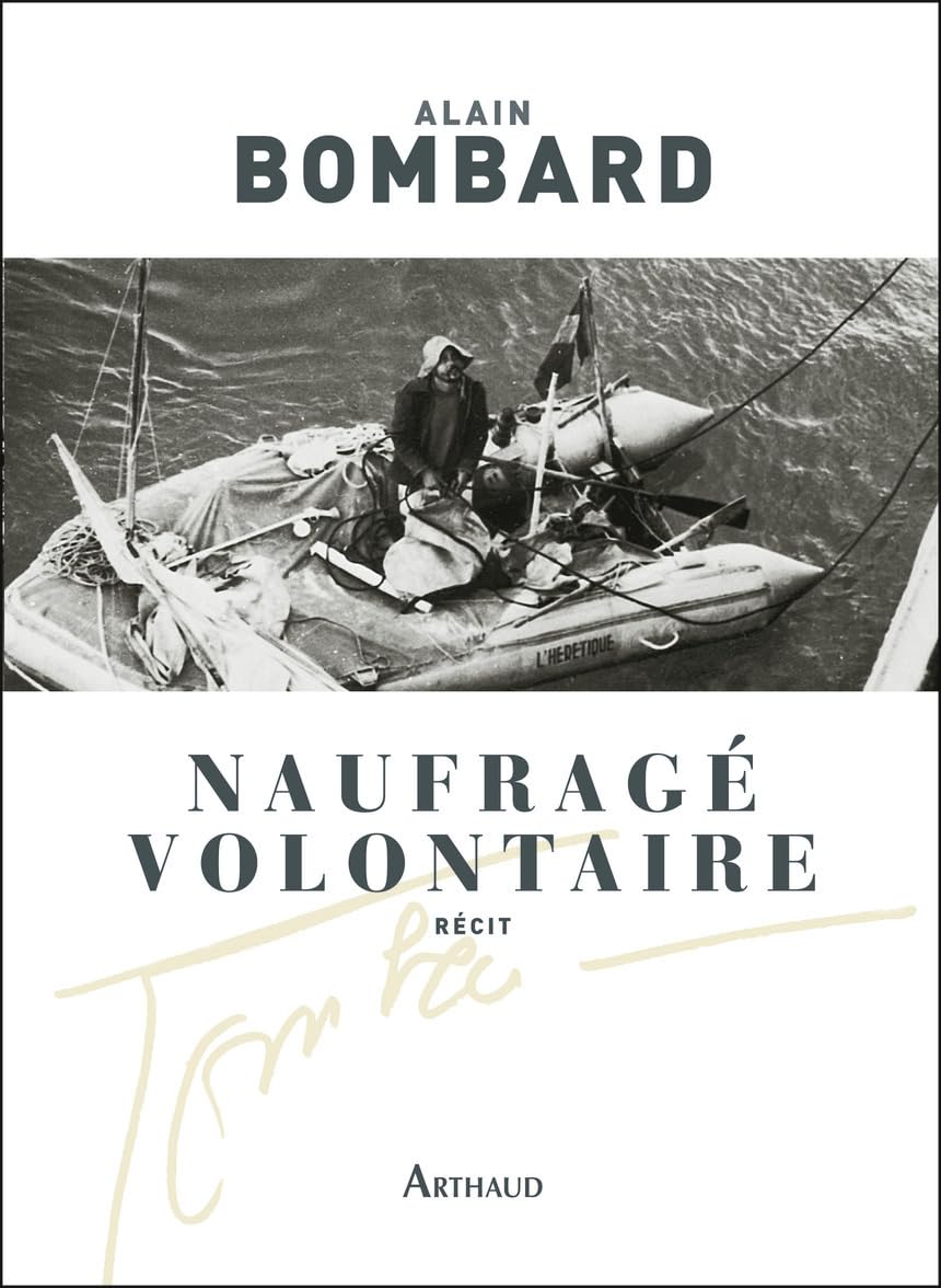 Naufragé volontaire: Sans vivres sur l'Atlantique