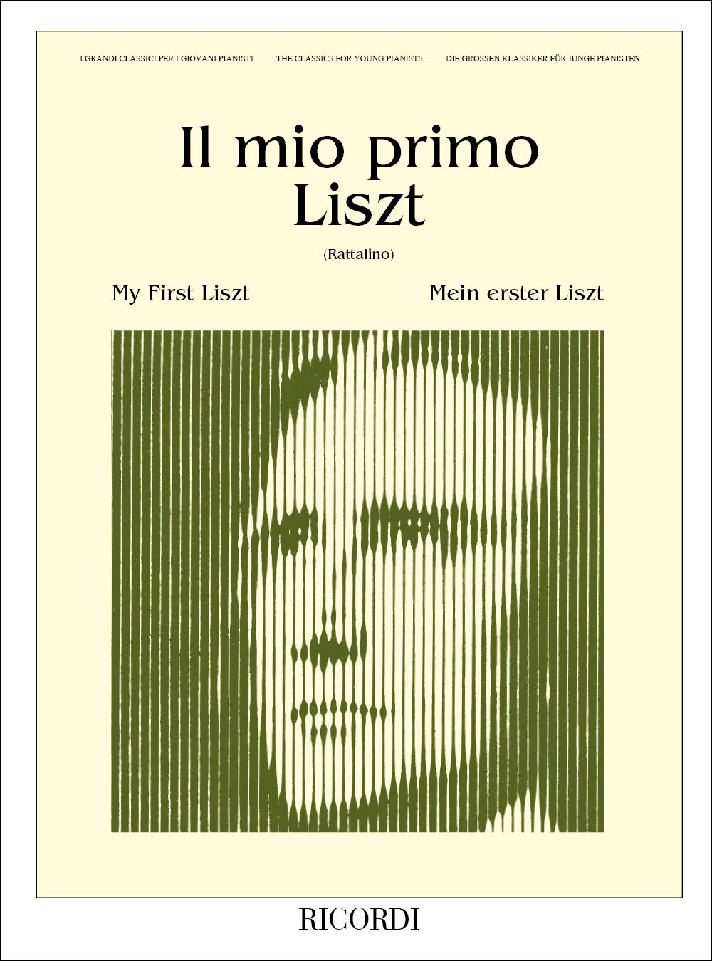 Il Mio Primo Liszt(Per Pianisti Principianti-Revisione Di Piero Rattalino)