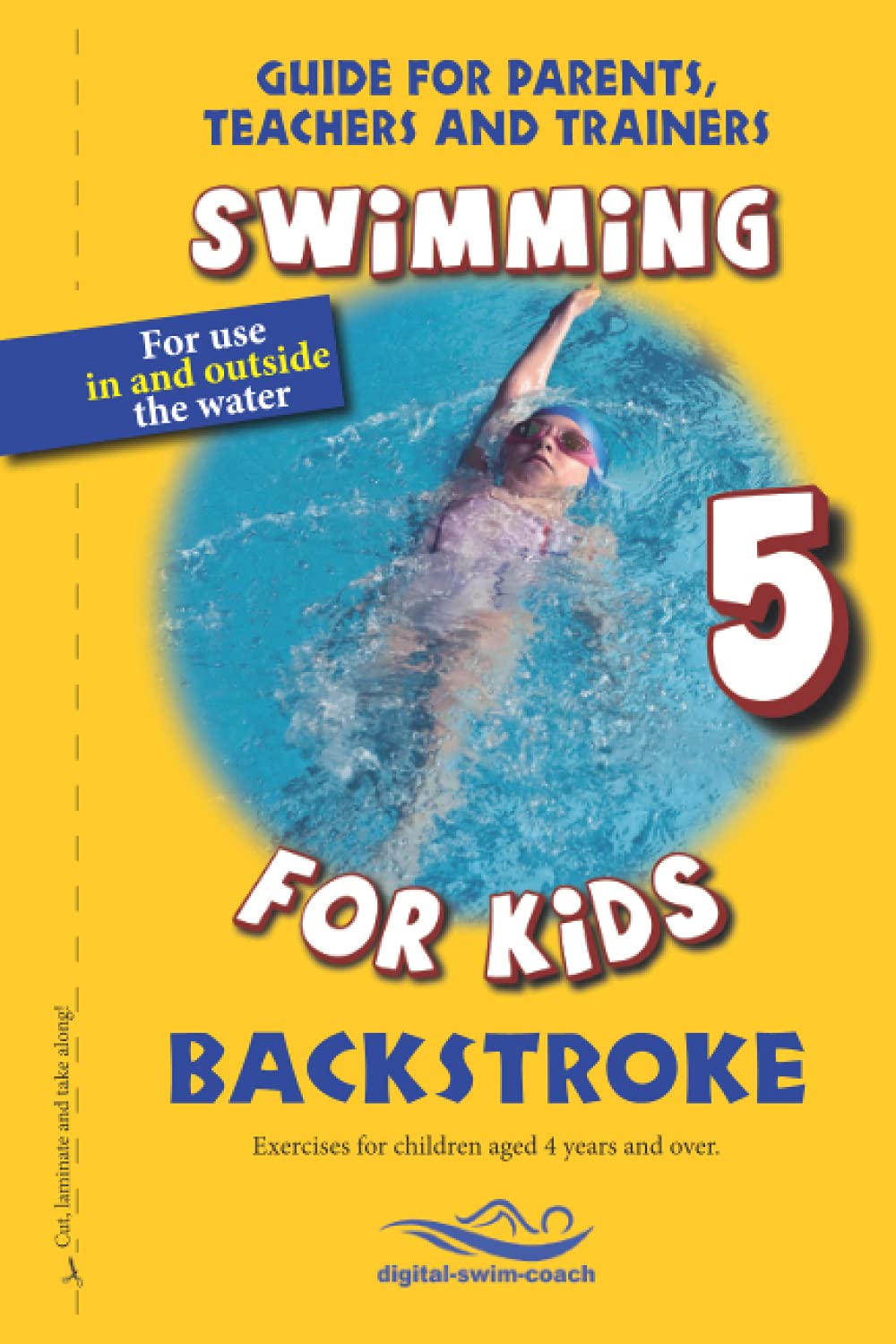 Backstroke: Swimming for Kids (Guide for parents, Teachers and trainers)