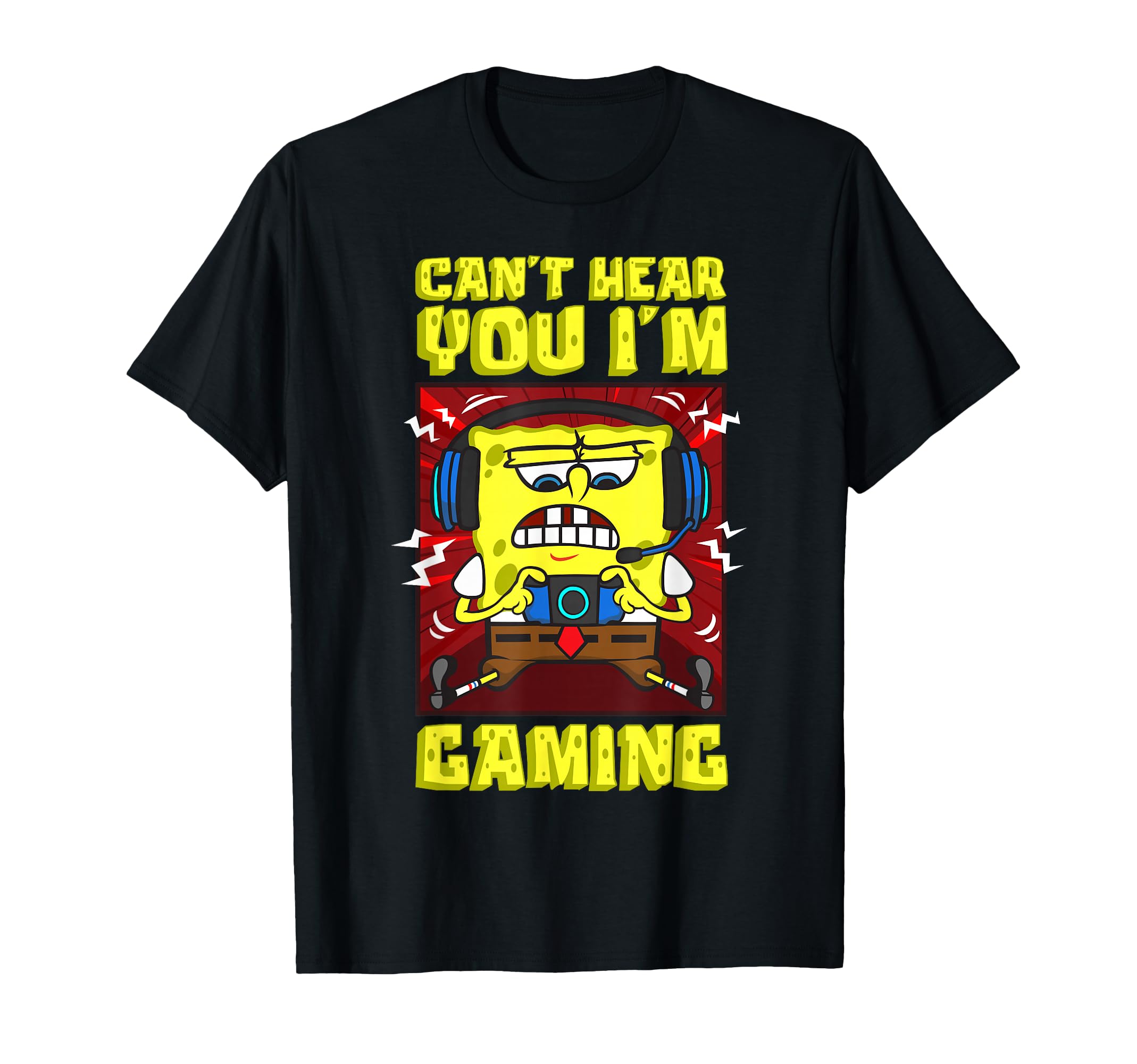 Spongebob Can’t Hear You I'm Gaming Video Games Players Fun T-Shirt