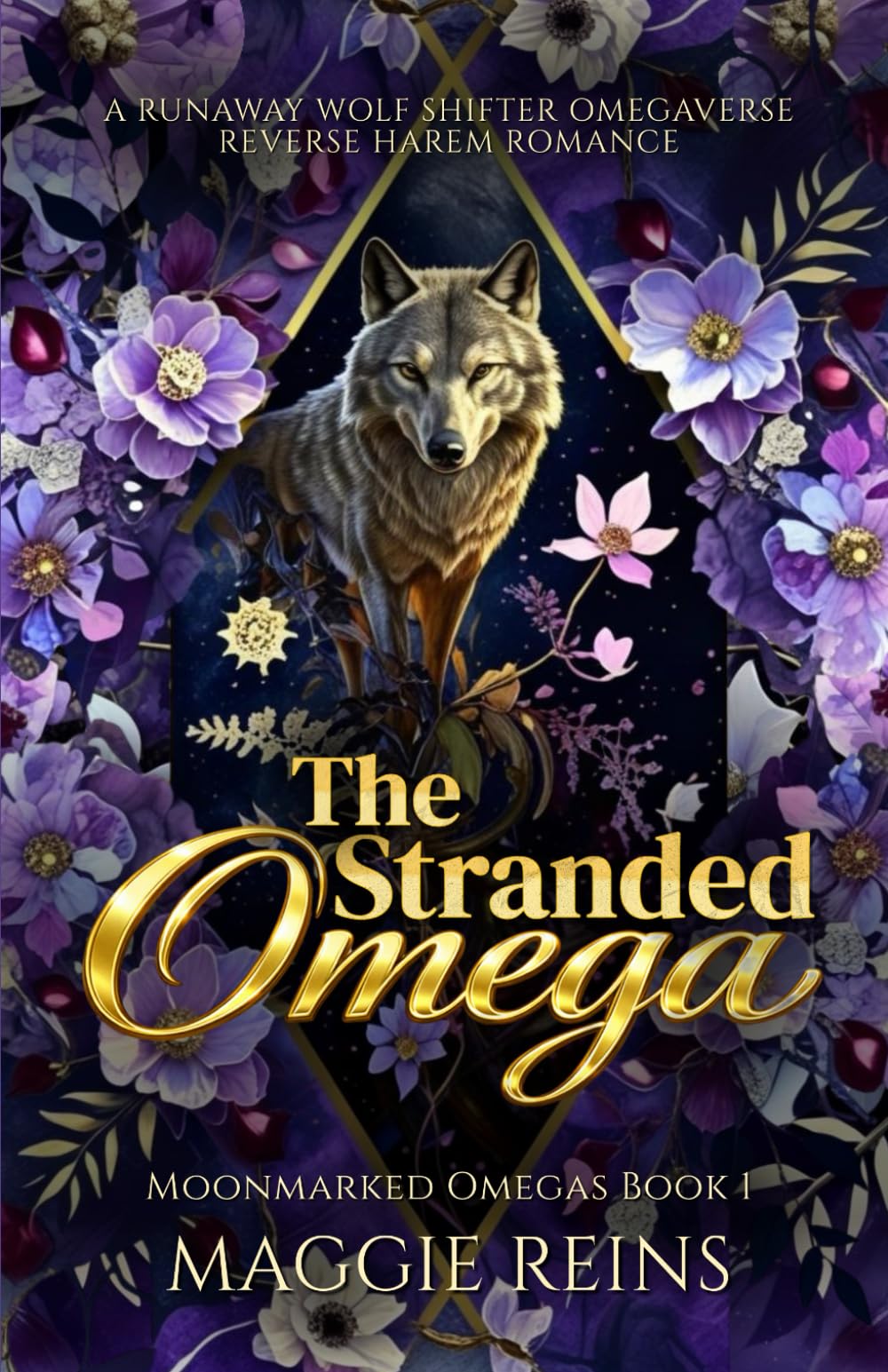 The Stranded Omega: A Runaway Wolf Shifter Omegaverse Reverse Harem Romance: 1 (Moonmarked Omegas)