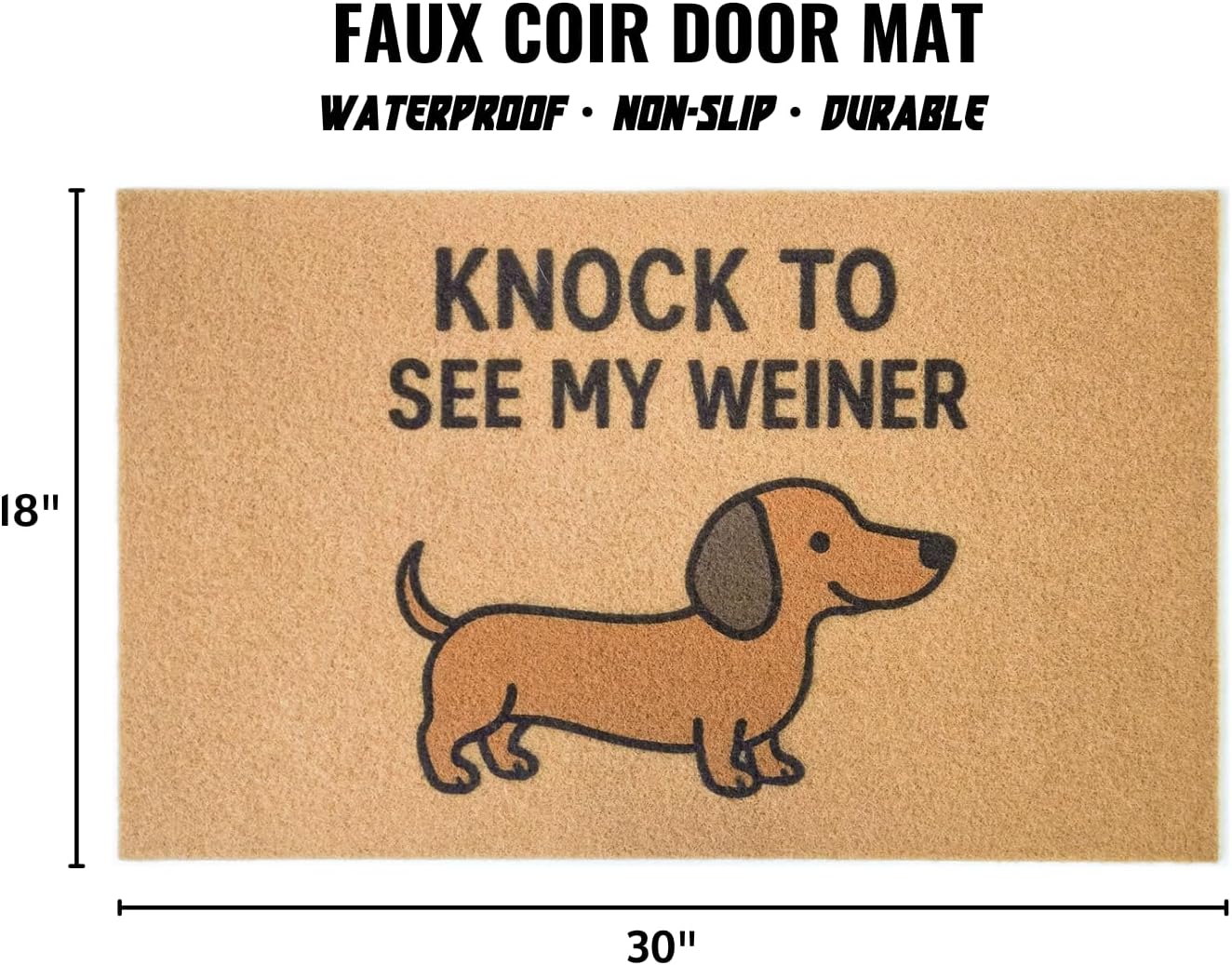 Funny Weiner Dog Door Mat – Don’t Trip Over My/Knock to See My Weiner – 30x18 Inch Faux Coir Mat - Waterproof & Non-Slip Doormat for Entryway, Front Porch or Patio