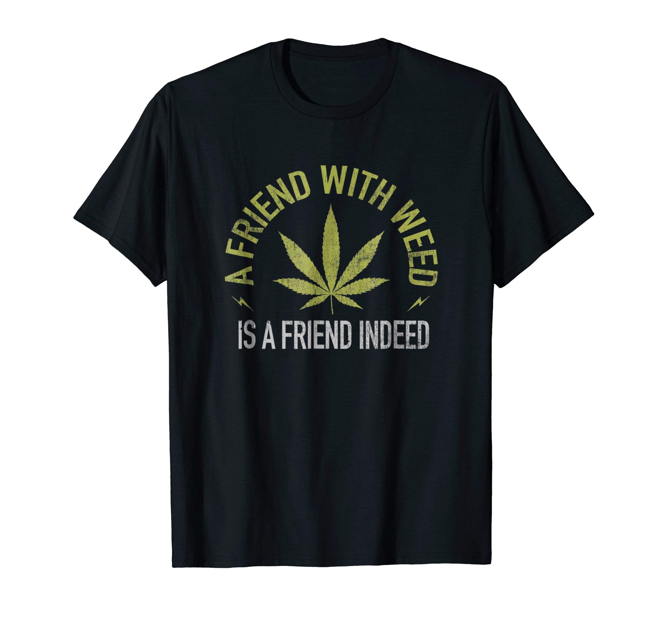 Funny Weed ShirtsVINTAGE A FRIEND WITH WEED IS A FRIEND INDEED T-SHIRT