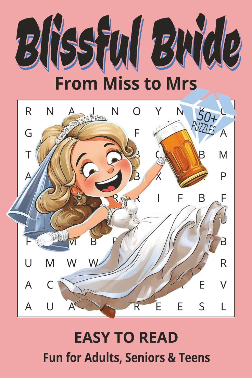 Blissful Bride: From Miss to Mrs.