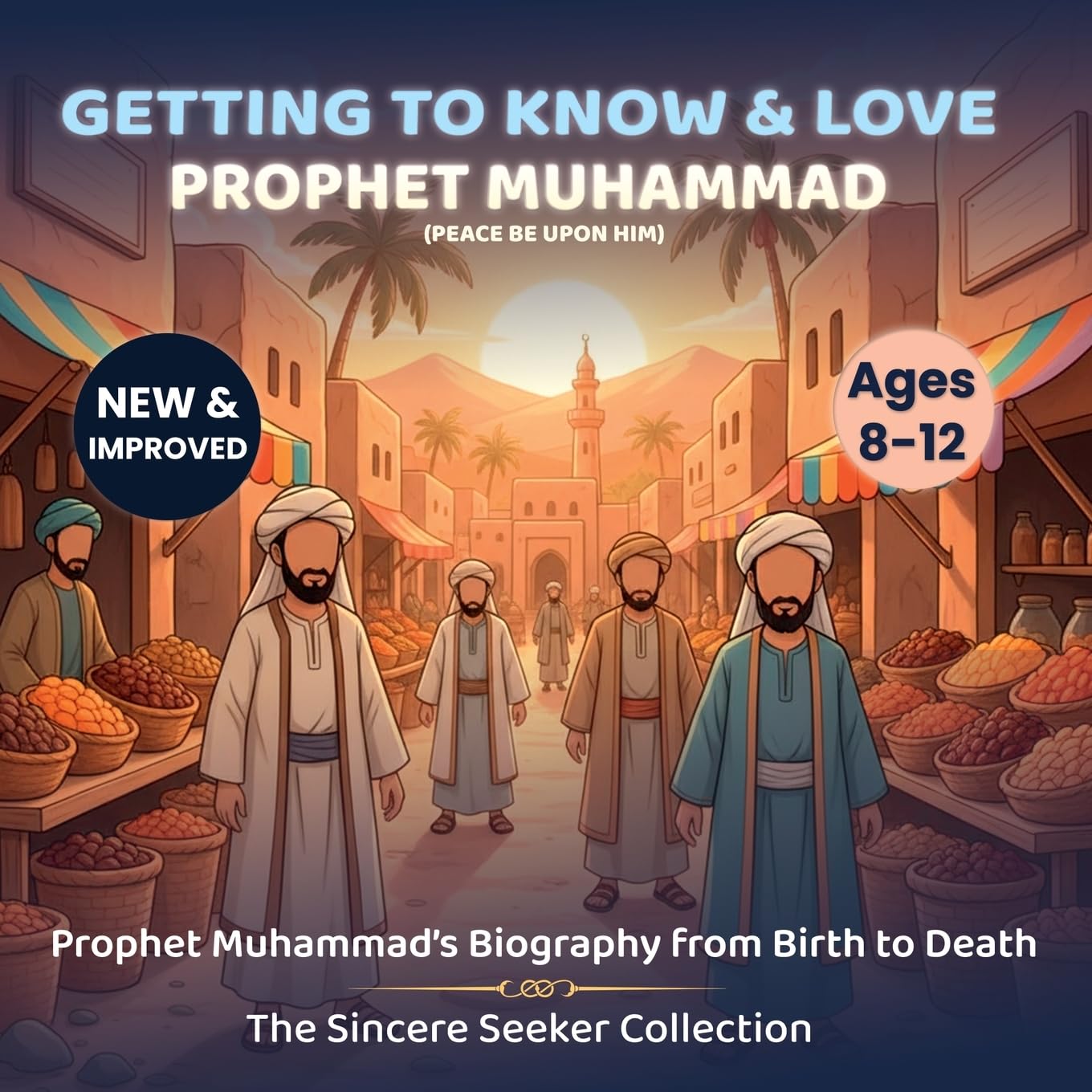 Getting to Know and Love Prophet Muhammad: Your Very First Introduction to Prophet Muhammad Paperback – 8 October 2020