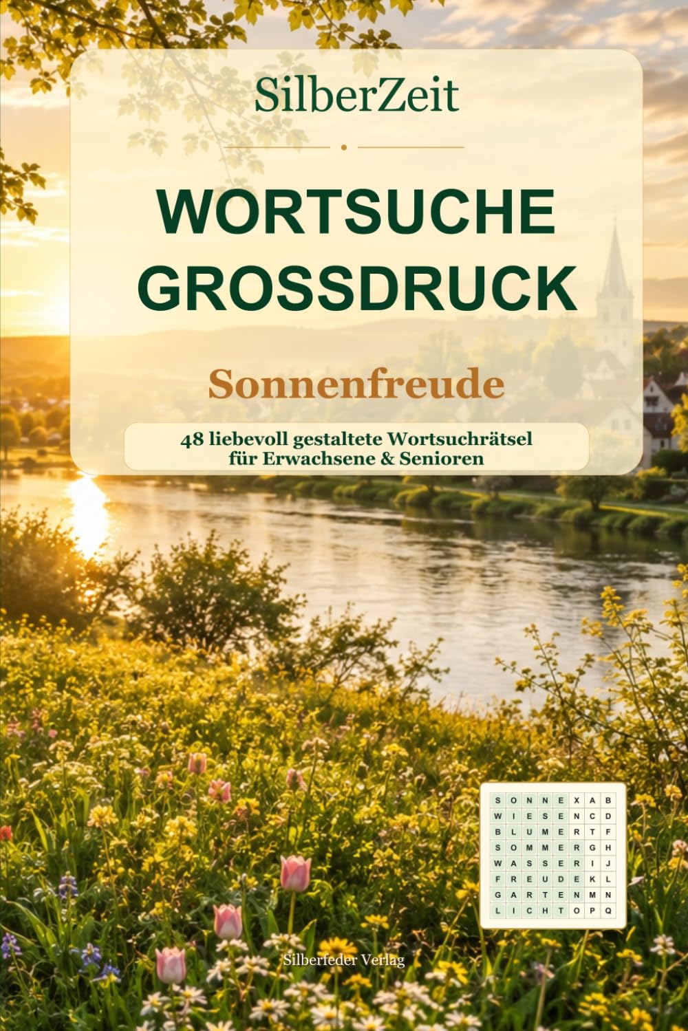 SilberZeit Wortsuche Großdruck: Sonnenfreude – 48 liebevoll gestaltete Wortsuchrätsel für Erwachsene & Senioren