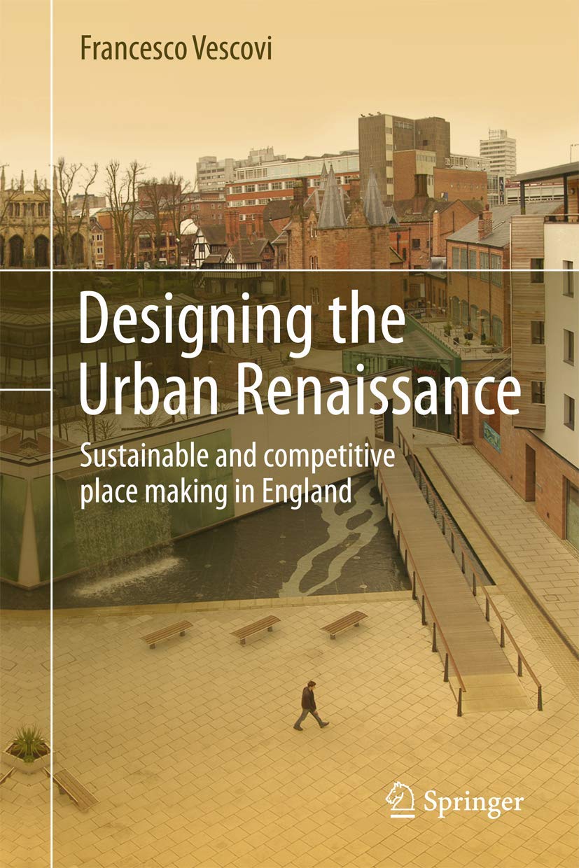 Urban Renaissance concevoir un espace public durable livre