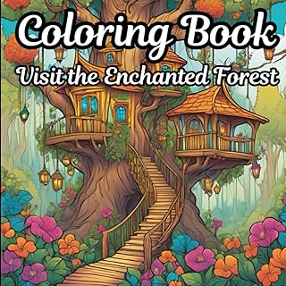 Enchanted Forest: Adult Coloring Book For Magical Get-Aways: Relax and Unwind as these pages take you to a magical forest far away from a busy life.