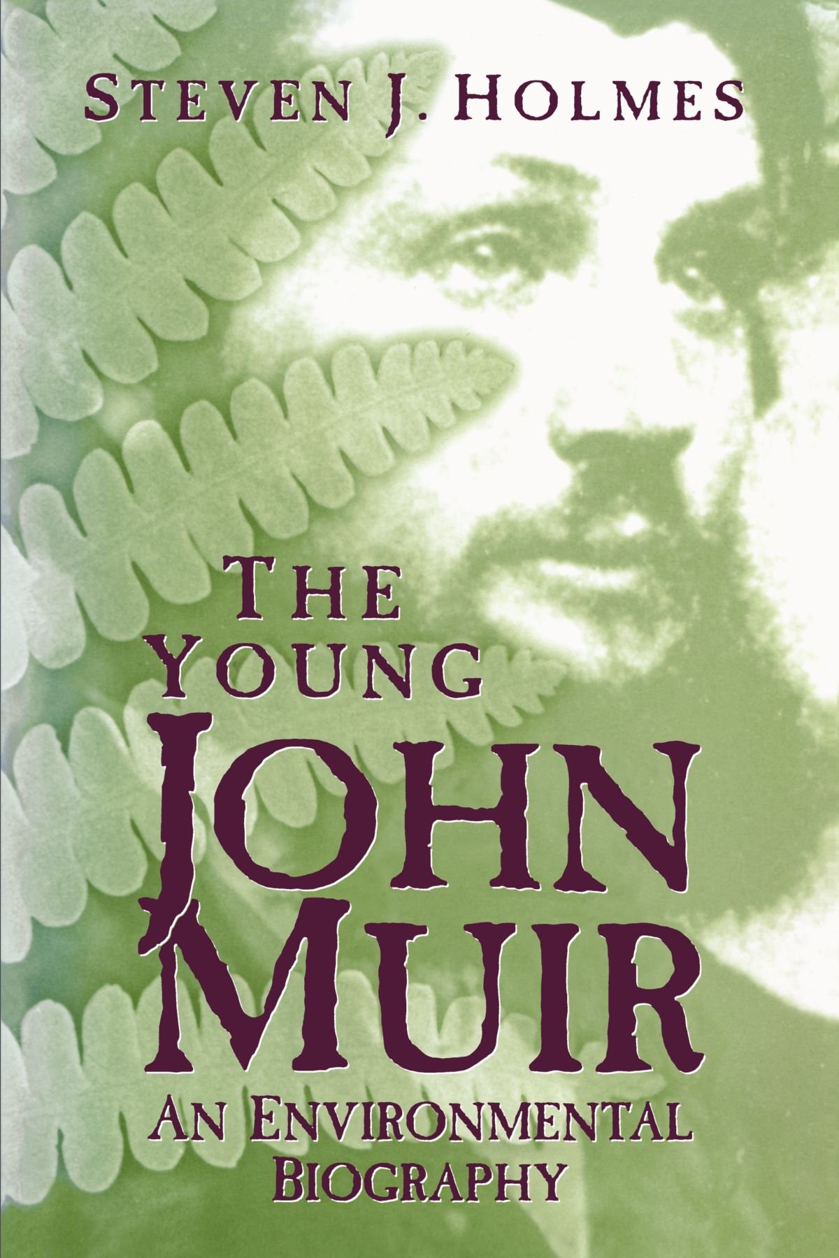 Young John Muir: An Environmental Biography