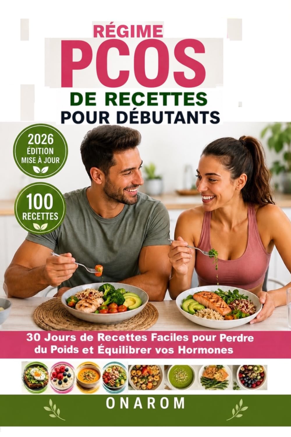 RÉGIME PCOS DE RECETTES POUR DÉBUTANTS: 30 jours de recettes faciles pour perdre du poids et équilibrer vos hormones