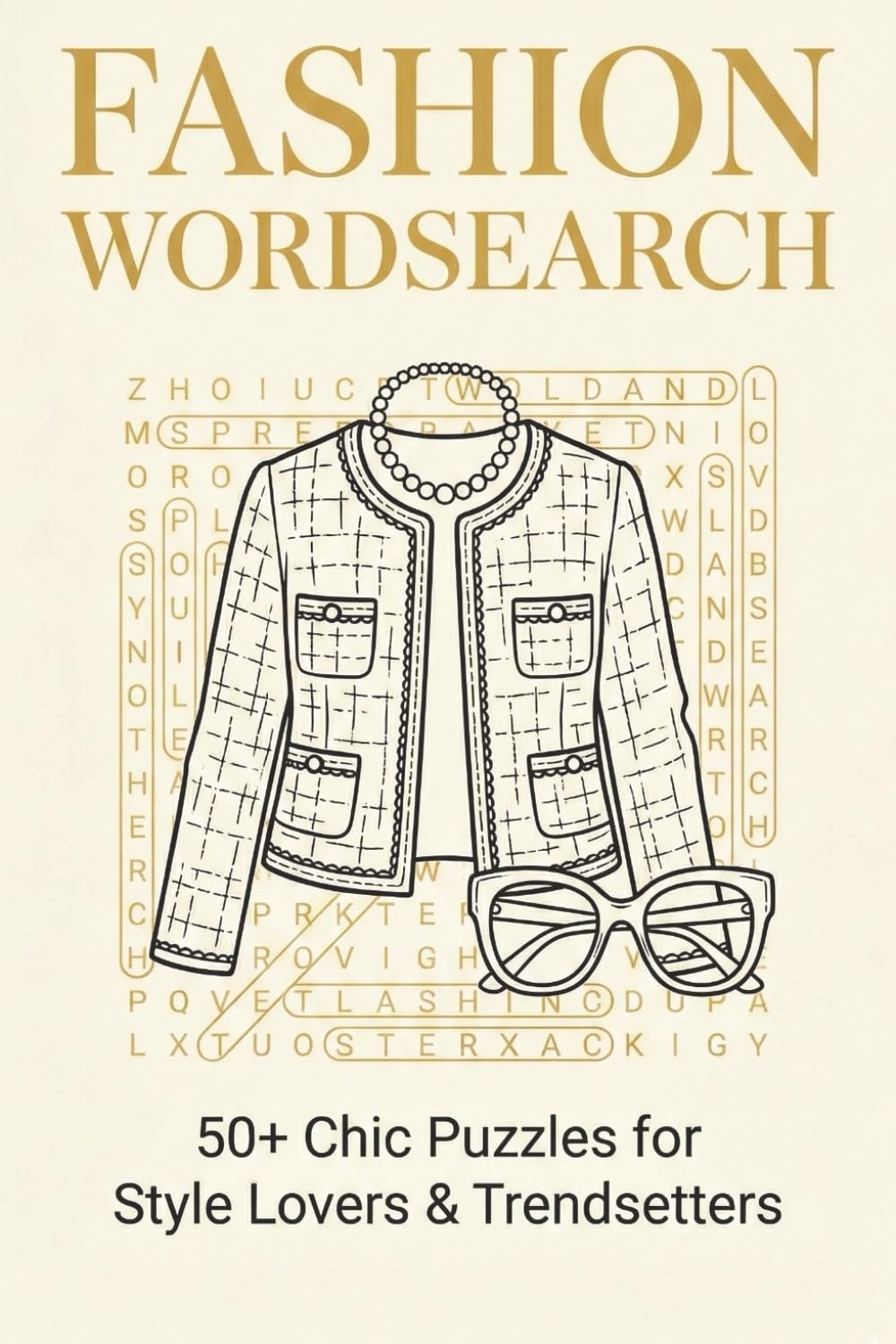 Fashion Wordsearch Puzzle Book: 50+ wordsearch Puzzle Book about Fashion | Portable 6x9 Travel Size | gift for vacation, holidays and relaxations